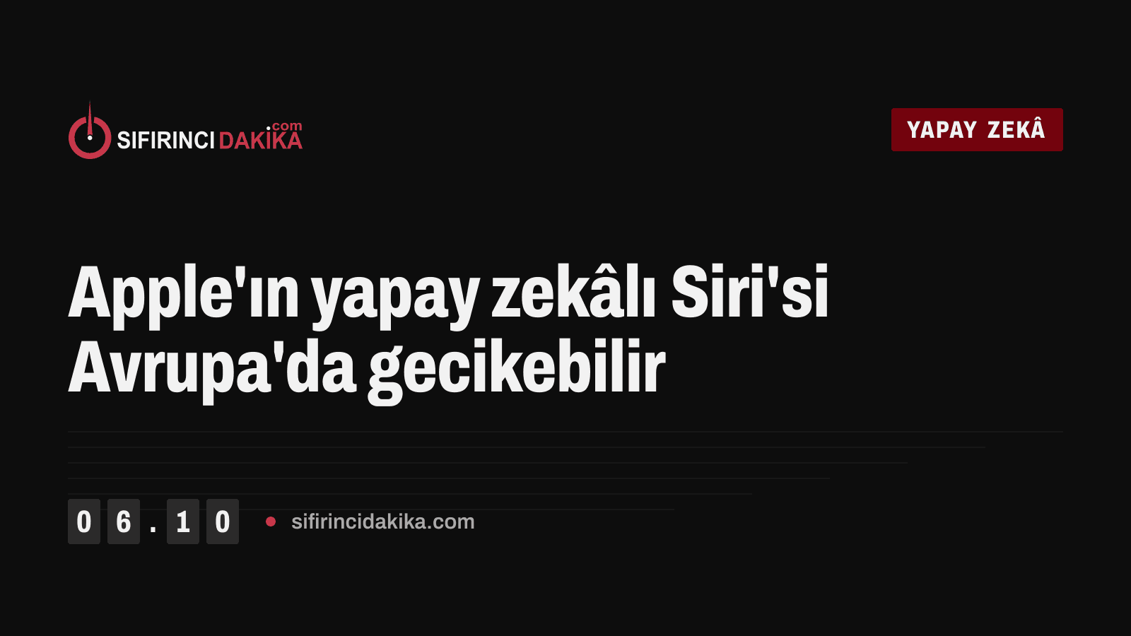 Apple'ın yapay zekâlı Siri'si Avrupa'da gecikebilir