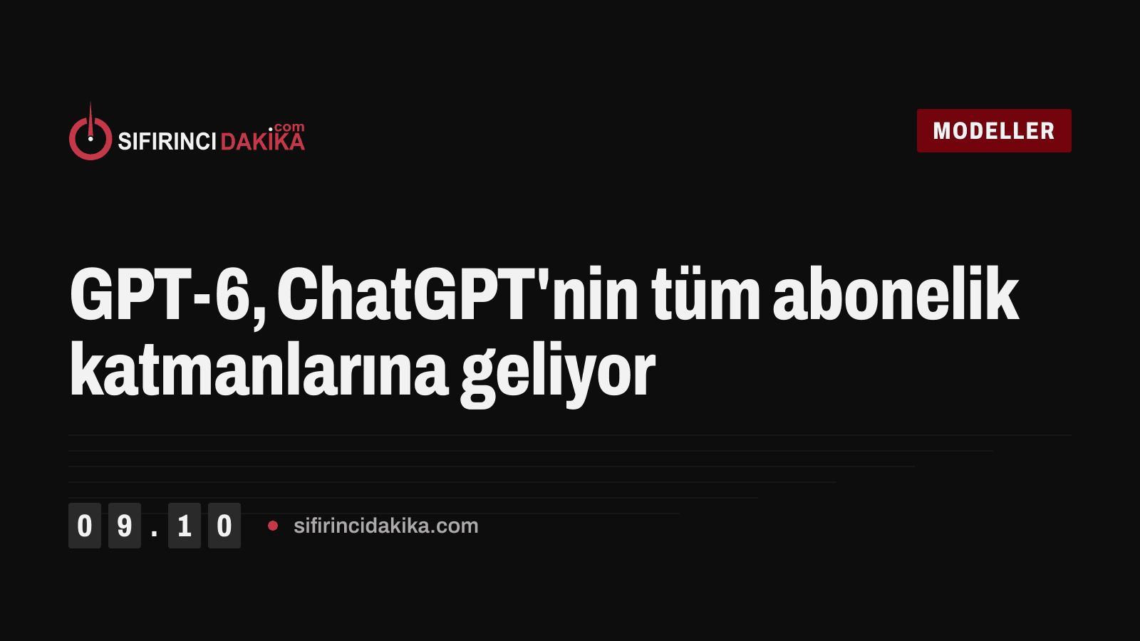 GPT-6, ChatGPT'nin tüm abonelik katmanlarına geliyor