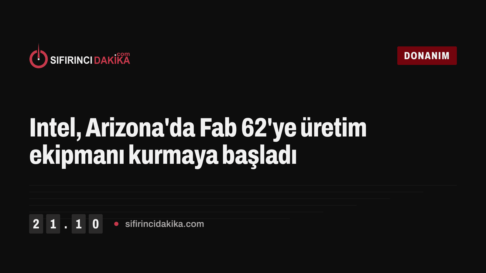 Intel, Arizona'da Fab 62'ye üretim ekipmanı kurmaya başladı