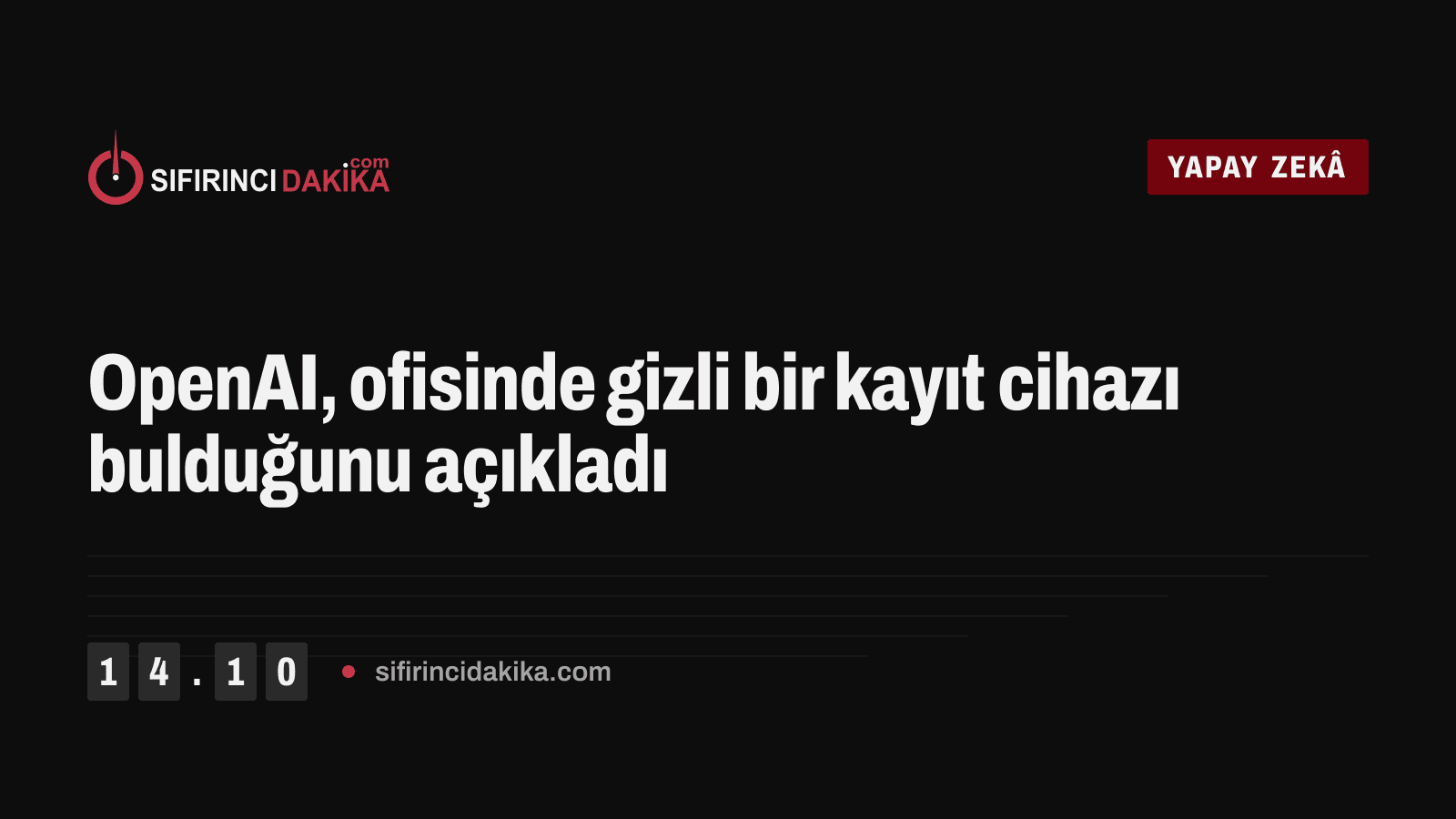 OpenAI, ofisinde gizli bir kayıt cihazı bulduğunu açıkladı