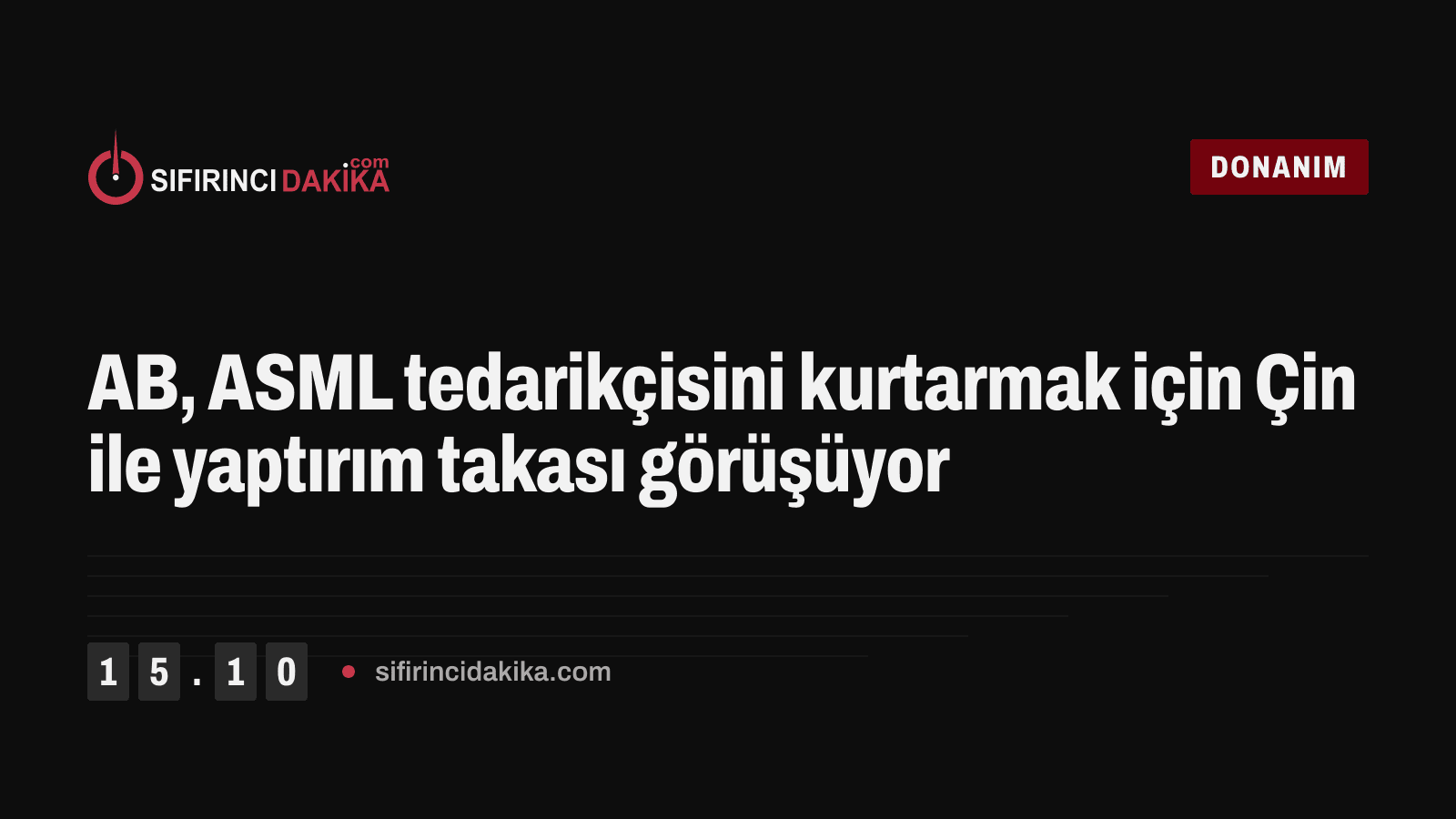 AB, ASML tedarikçisini kurtarmak için Çin ile yaptırım takası görüşüyor