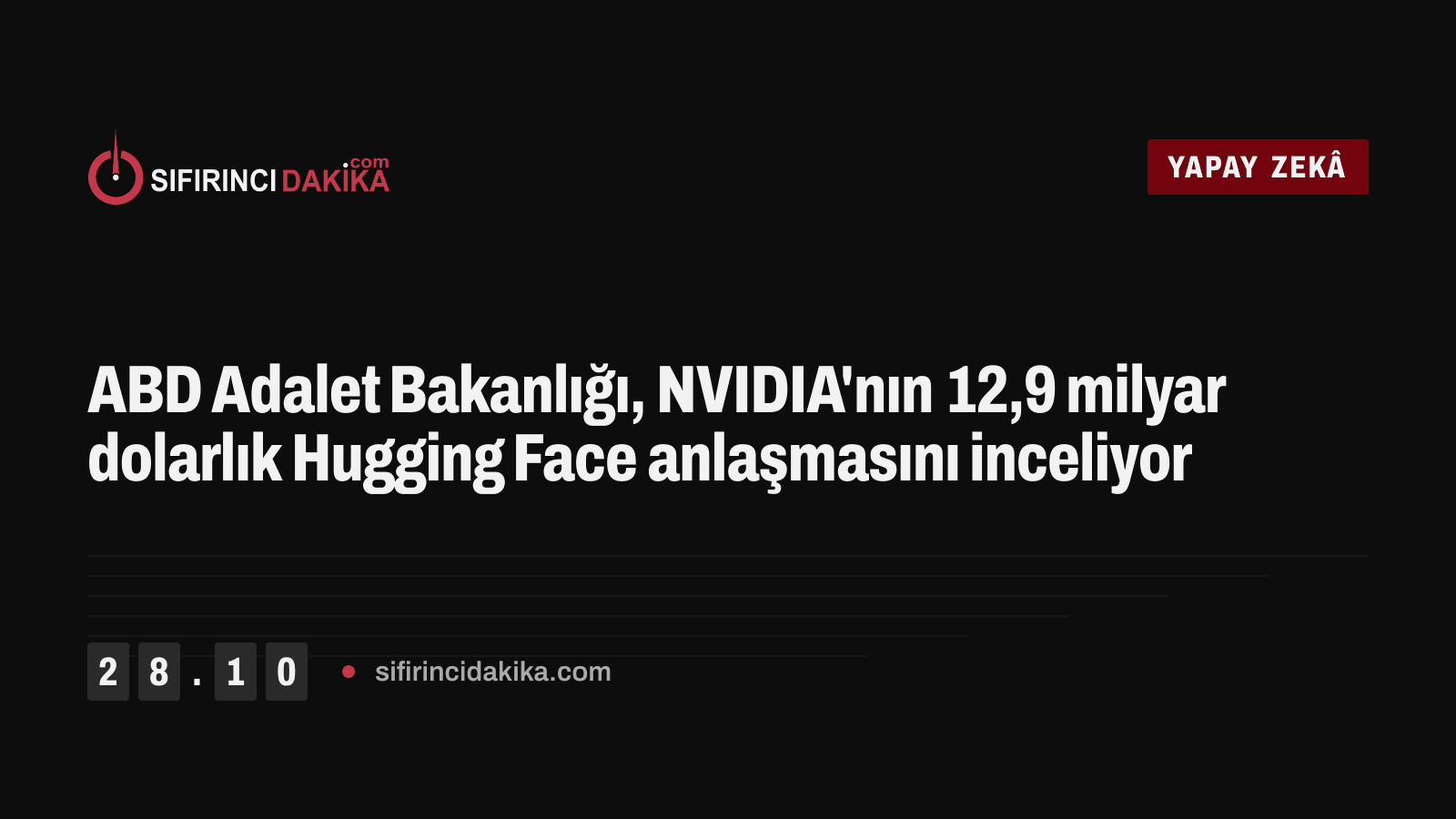 ABD Adalet Bakanlığı, NVIDIA'nın 12,9 milyar dolarlık Hugging Face anlaşmasını inceliyor