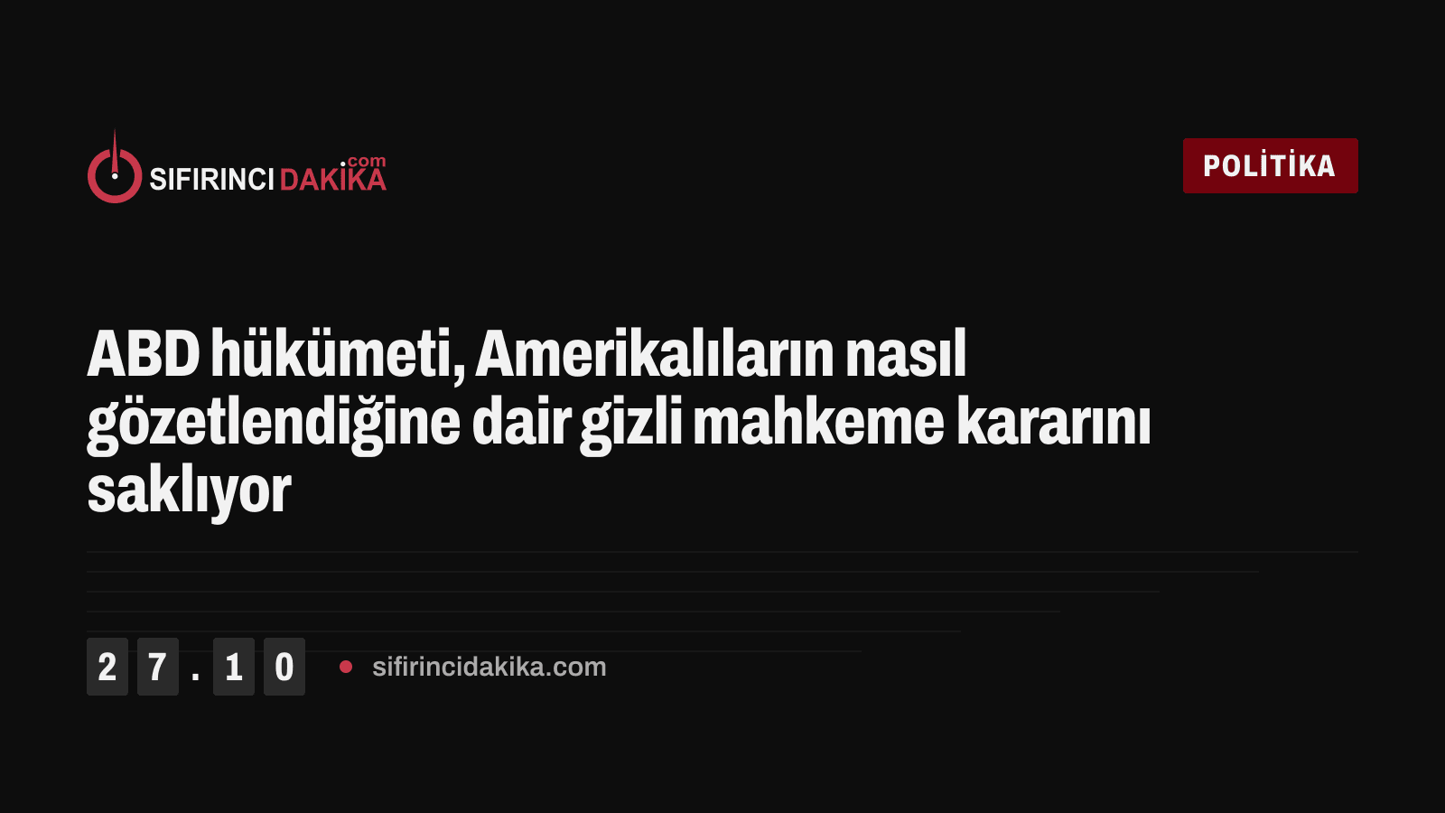 ABD hükümeti, Amerikalıların nasıl gözetlendiğine dair gizli mahkeme kararını saklıyor