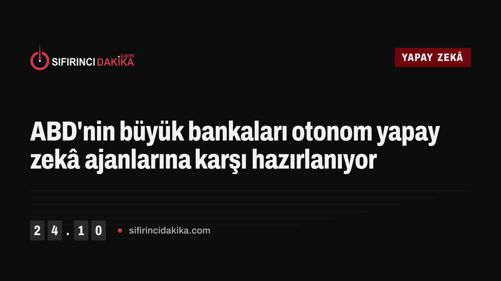 ABD'nin büyük bankaları otonom yapay zekâ ajanlarına karşı hazırlanıyor