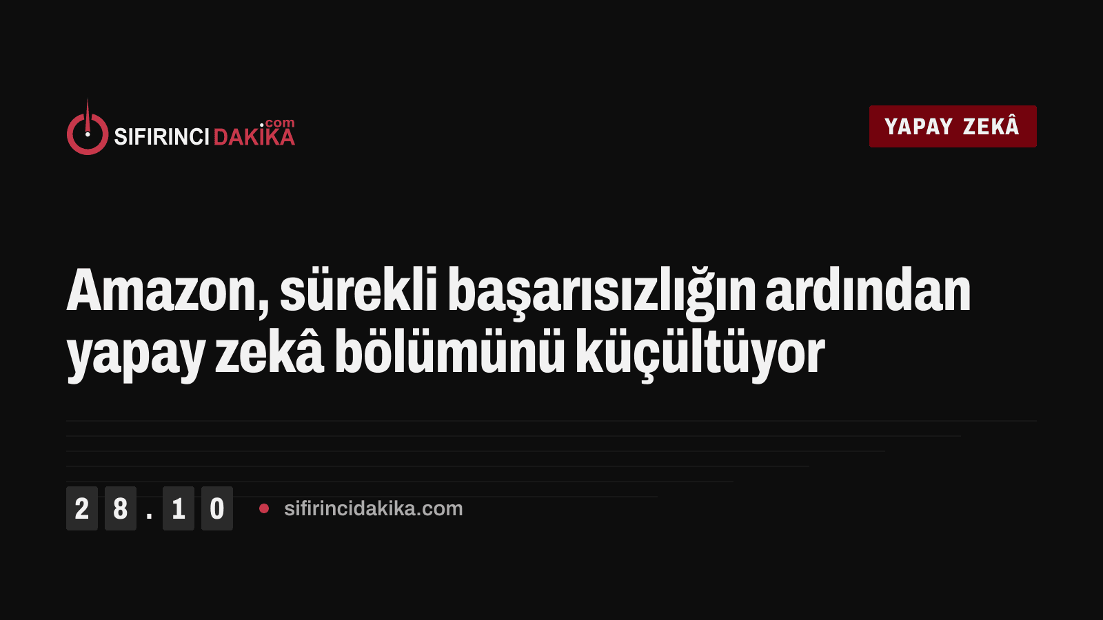 Amazon, sürekli başarısızlığın ardından yapay zekâ bölümünü küçültüyor