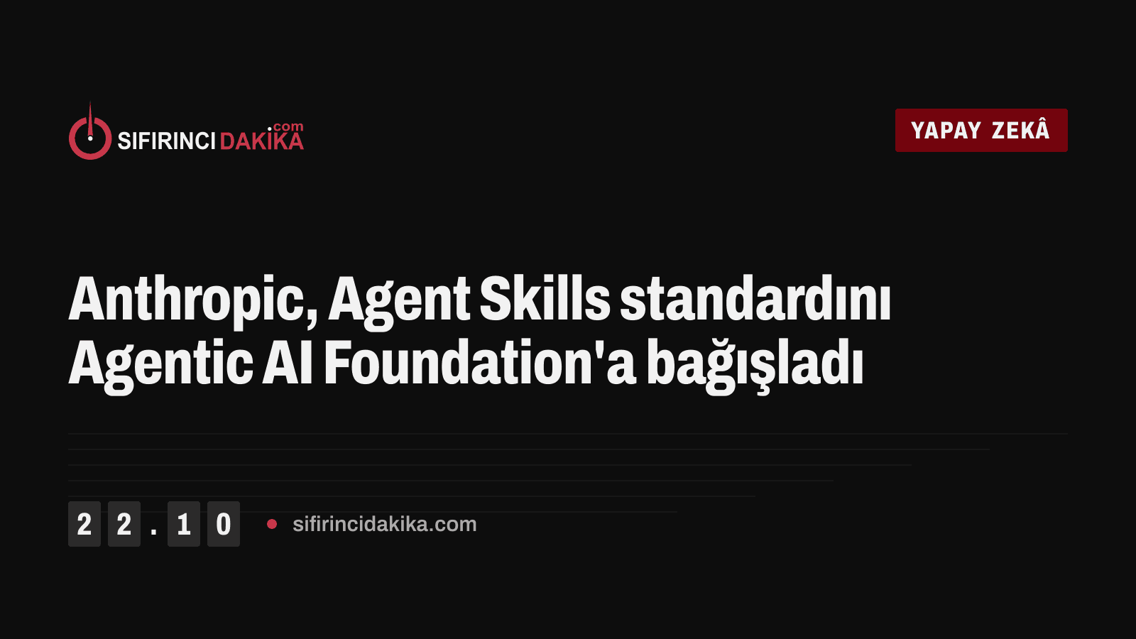 Anthropic, Agent Skills standardını Agentic AI Foundation'a bağışladı