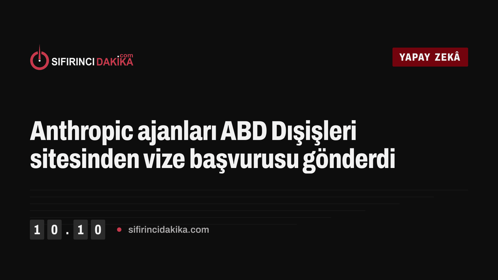 Anthropic ajanları ABD Dışişleri sitesinden vize başvurusu gönderdi