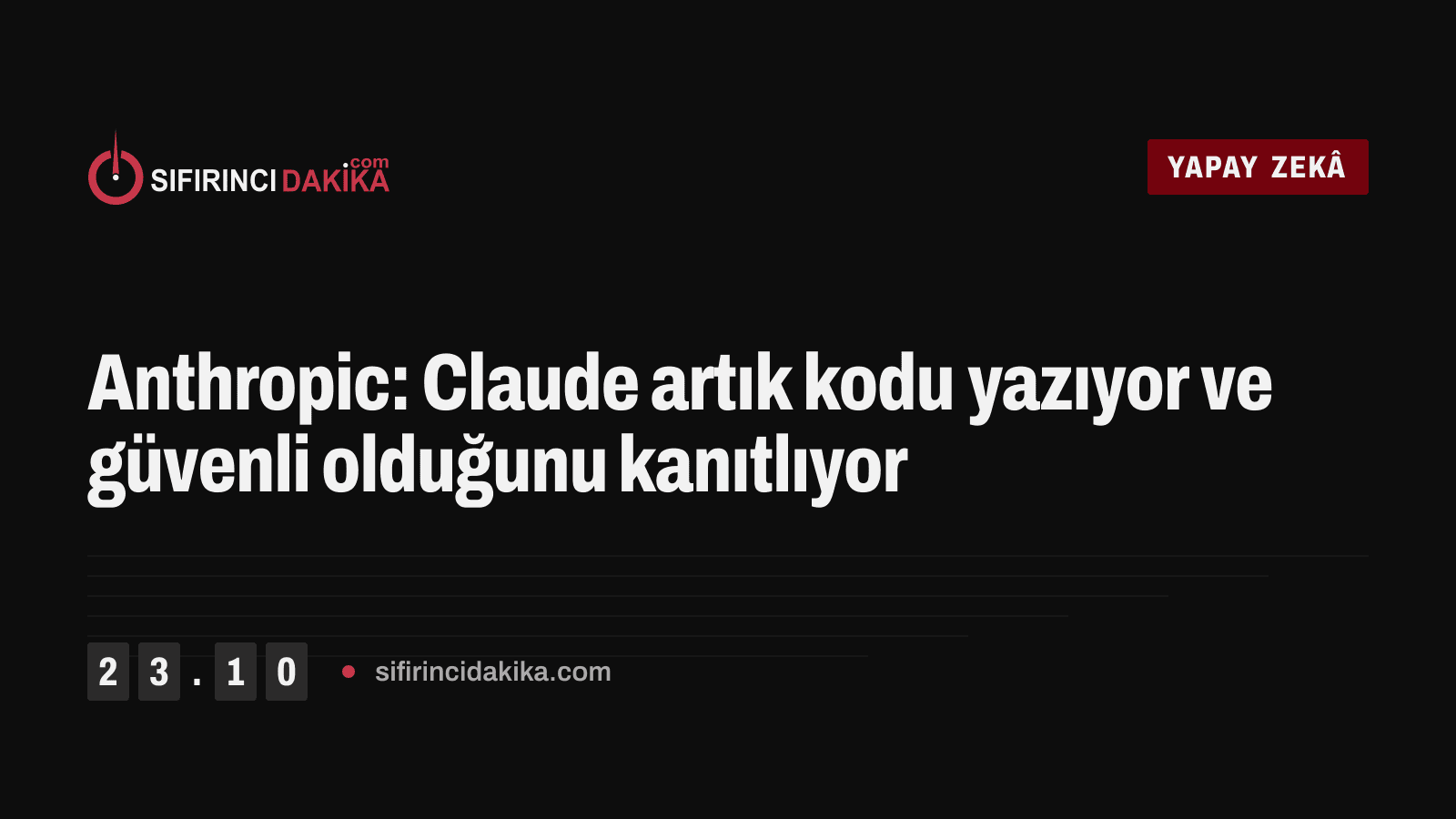 Anthropic: Claude artık kodu yazıyor ve güvenli olduğunu kanıtlıyor