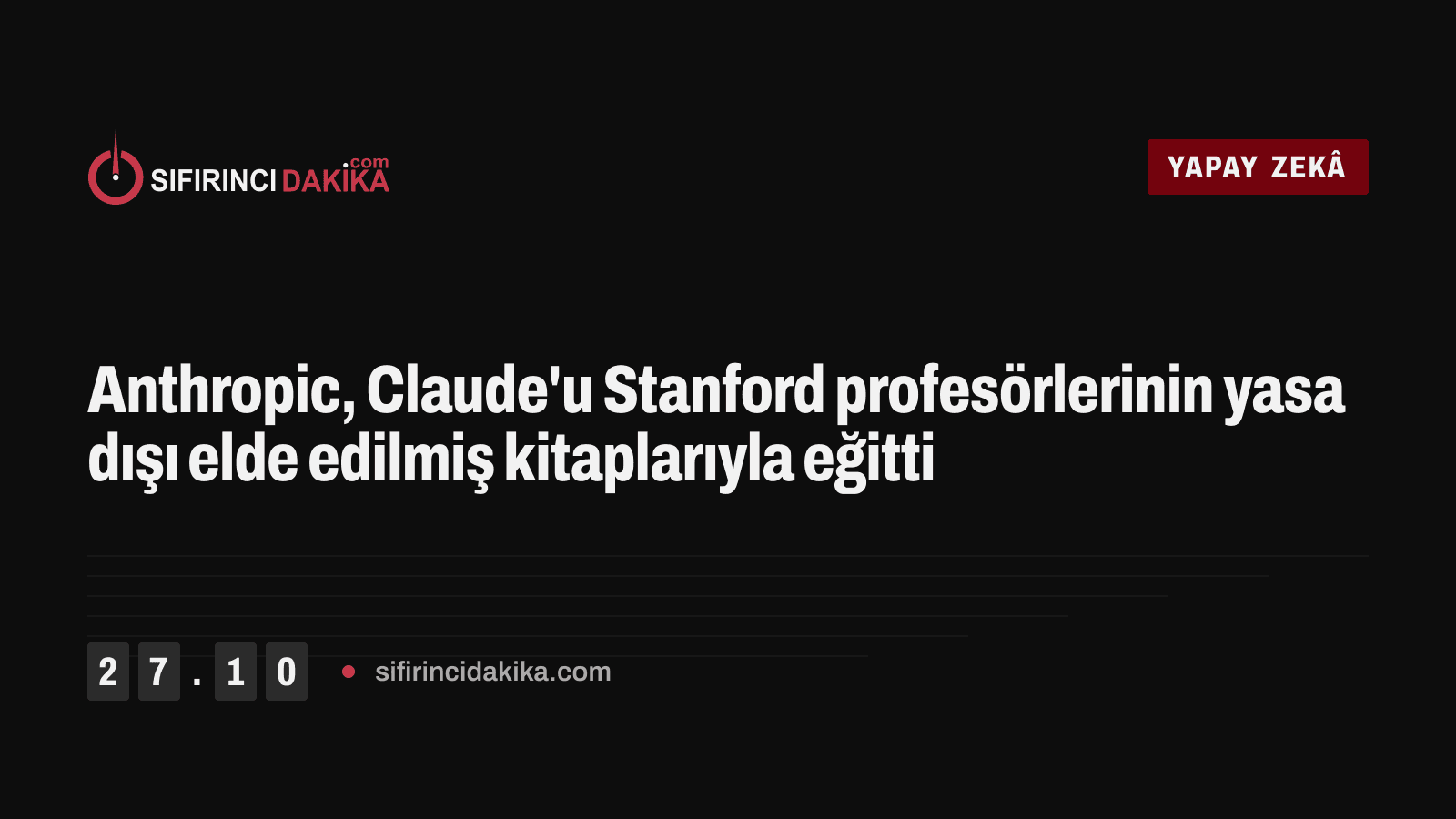 Anthropic, Claude'u Stanford profesörlerinin yasa dışı elde edilmiş kitaplarıyla eğitti