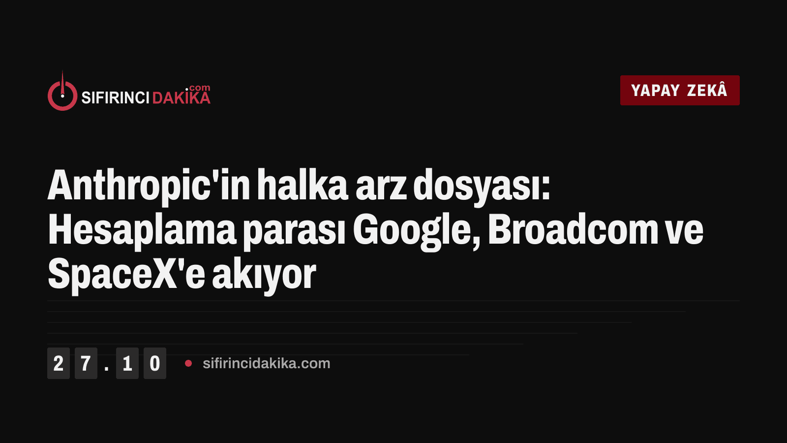 Anthropic'in halka arz dosyası: Hesaplama parası Google, Broadcom ve SpaceX'e akıyor