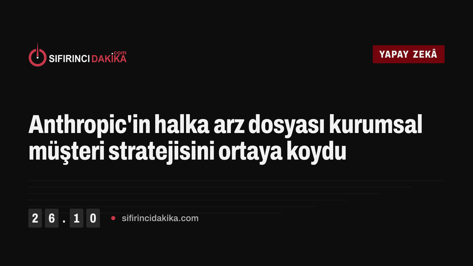 Anthropic'in halka arz dosyası kurumsal müşteri stratejisini ortaya koydu