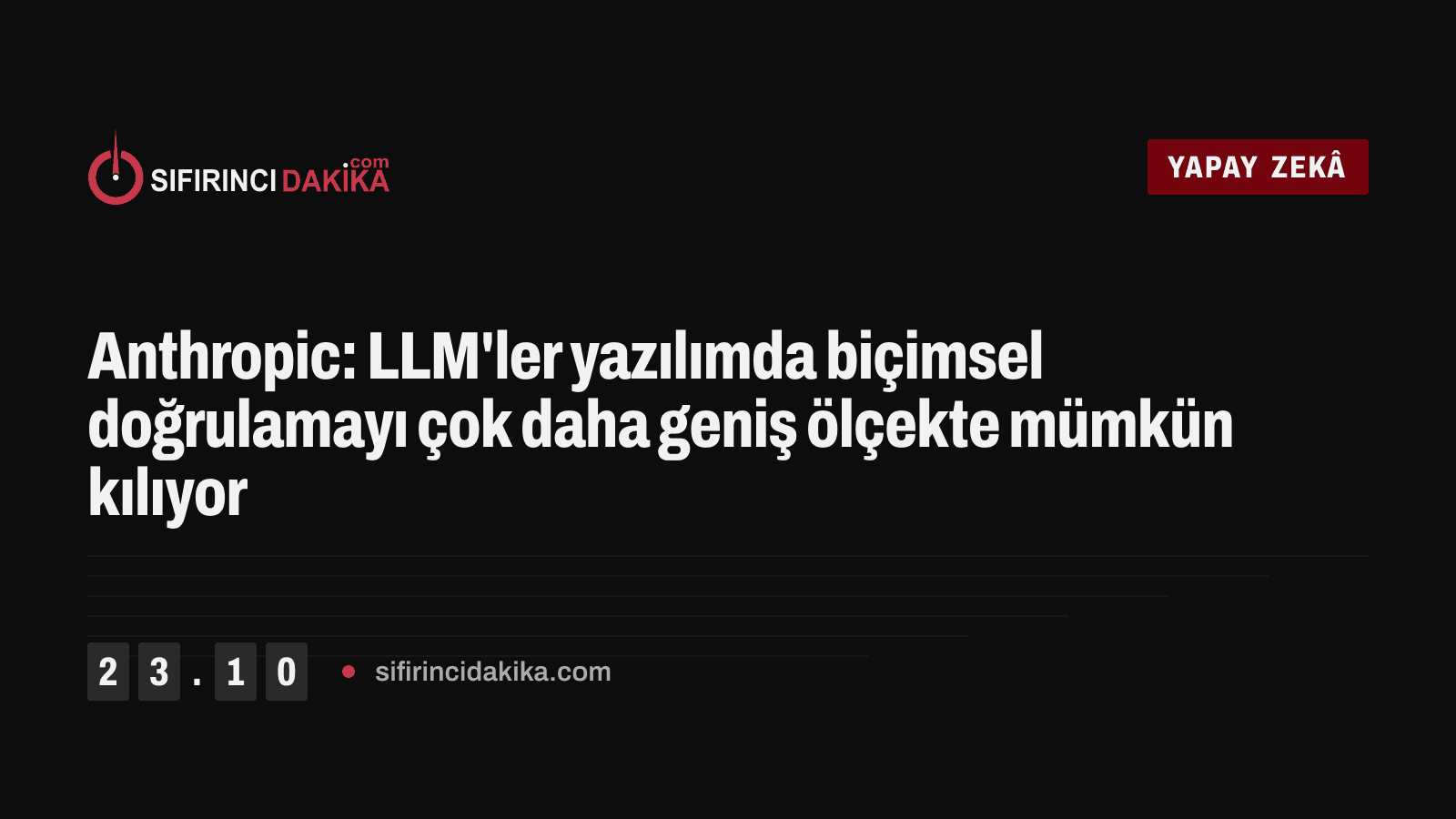Anthropic: LLM'ler yazılımda biçimsel doğrulamayı çok daha geniş ölçekte mümkün kılıyor