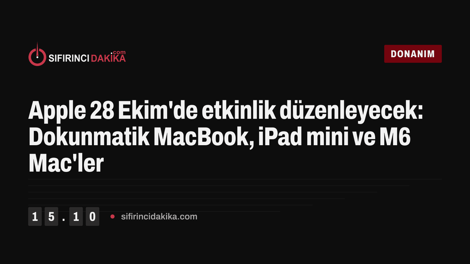 Apple 28 Ekim'de etkinlik düzenleyecek: Dokunmatik MacBook, iPad mini ve M6 Mac'ler