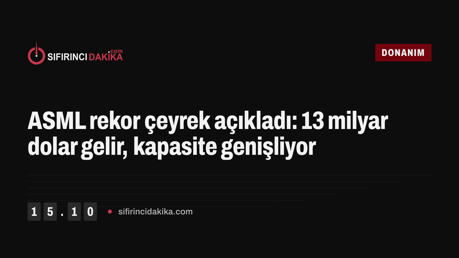 ASML rekor çeyrek açıkladı: 13 milyar dolar gelir, kapasite genişliyor