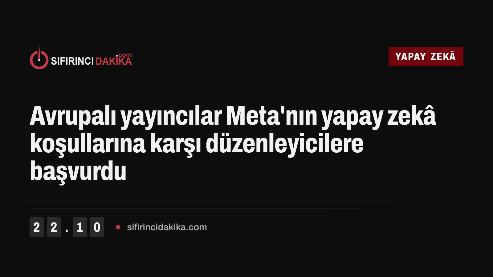 Avrupalı yayıncılar Meta'nın yapay zekâ koşullarına karşı düzenleyicilere başvurdu