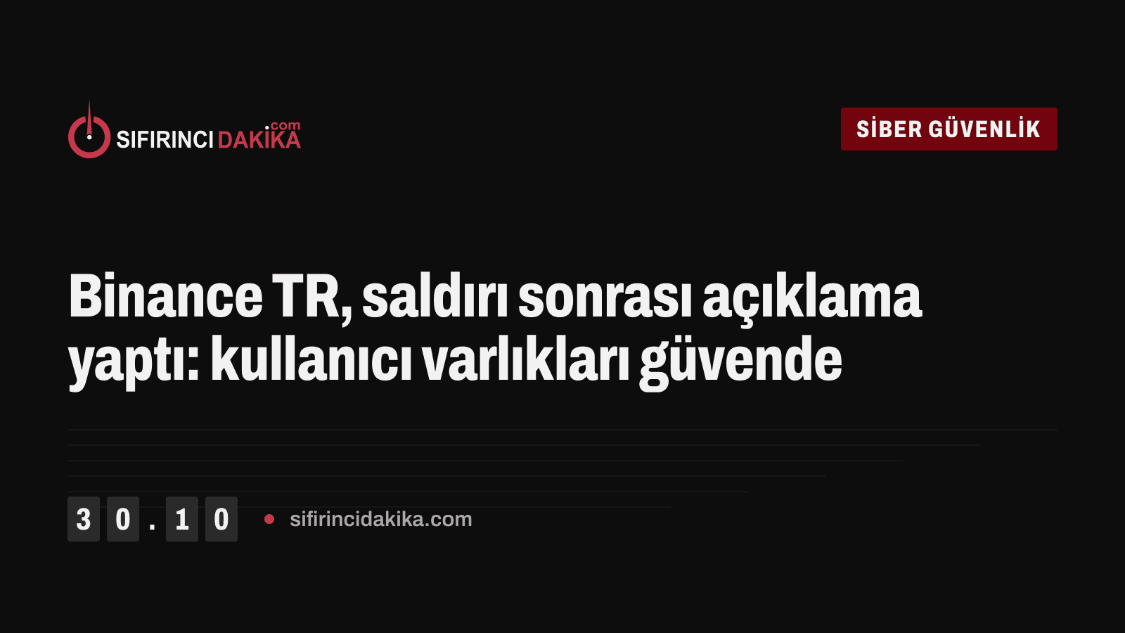 Binance TR, saldırı sonrası açıklama yaptı: kullanıcı varlıkları güvende