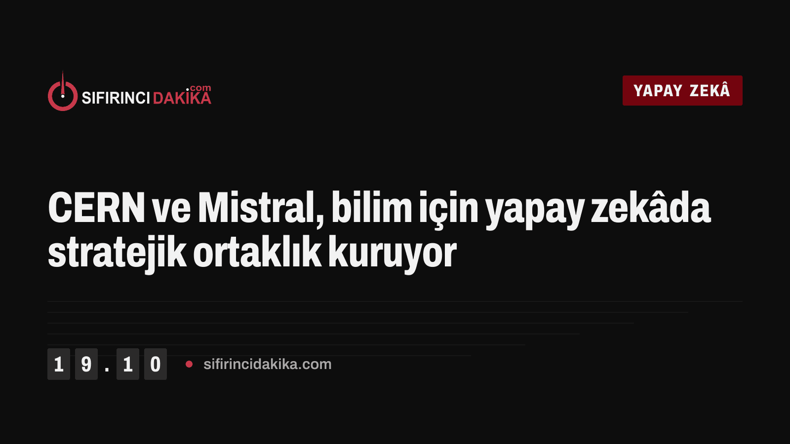 CERN ve Mistral, bilim için yapay zekâda stratejik ortaklık kuruyor