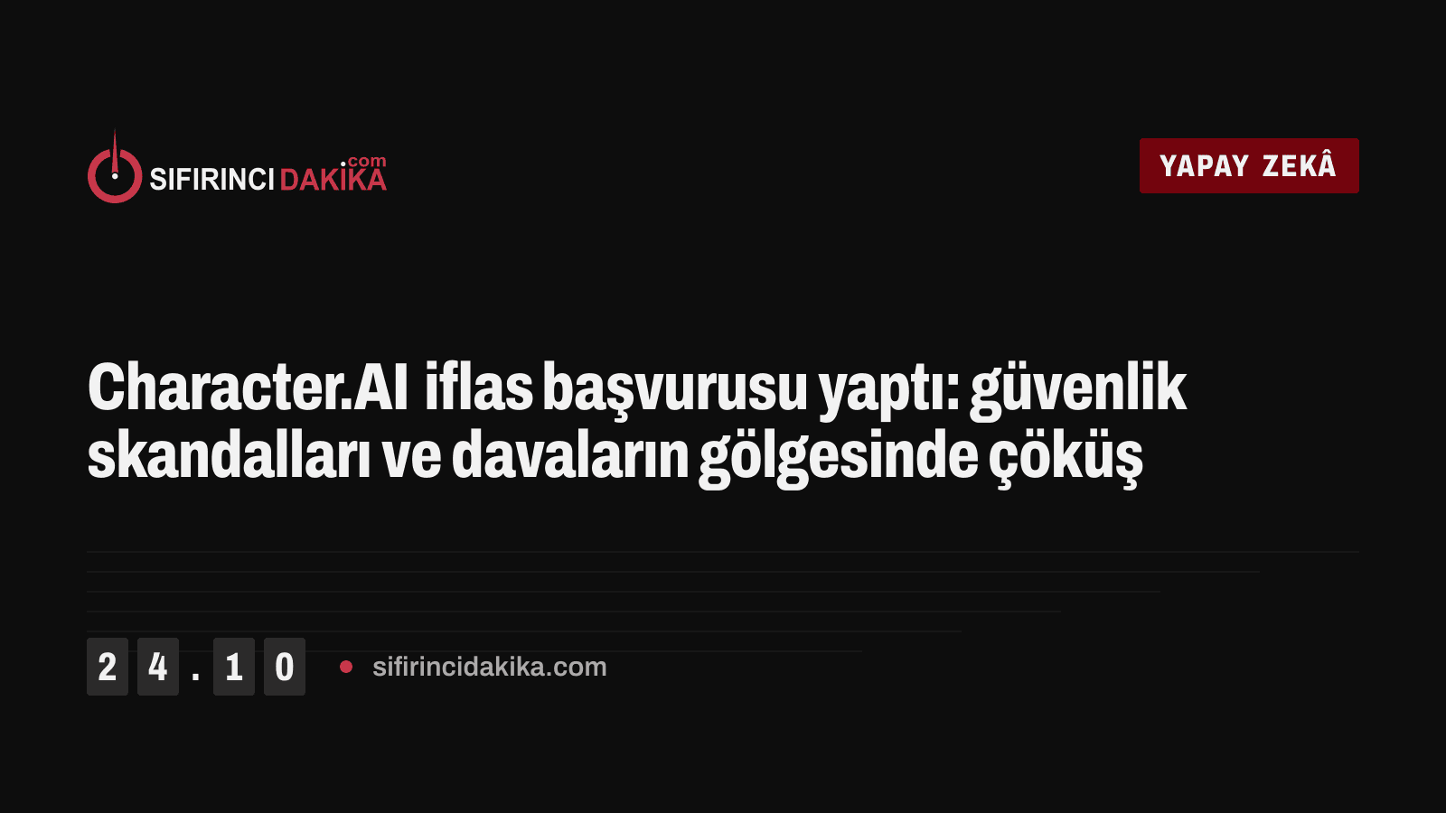 Character.AI iflas başvurusu yaptı: güvenlik skandalları ve davaların gölgesinde çöküş