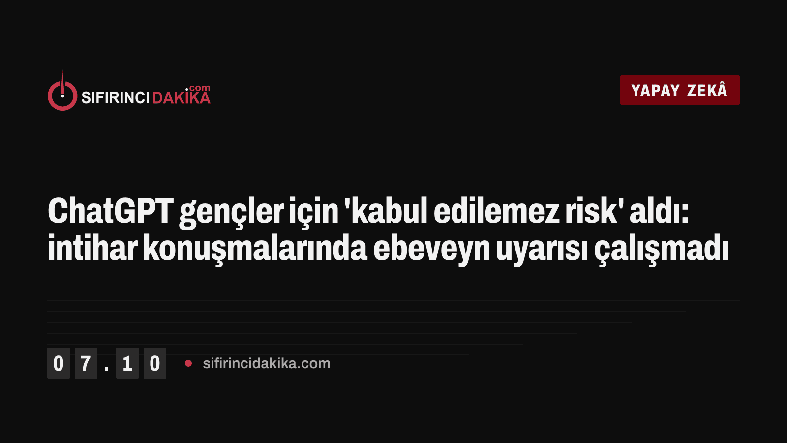 ChatGPT gençler için 'kabul edilemez risk' aldı: intihar konuşmalarında ebeveyn uyarısı çalışmadı