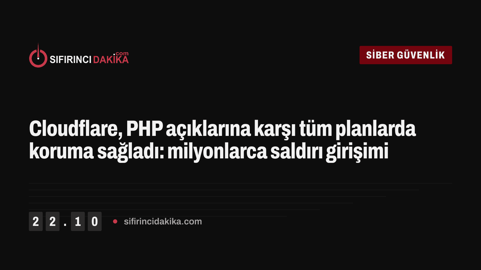 Cloudflare, PHP açıklarına karşı tüm planlarda koruma sağladı: milyonlarca saldırı girişimi