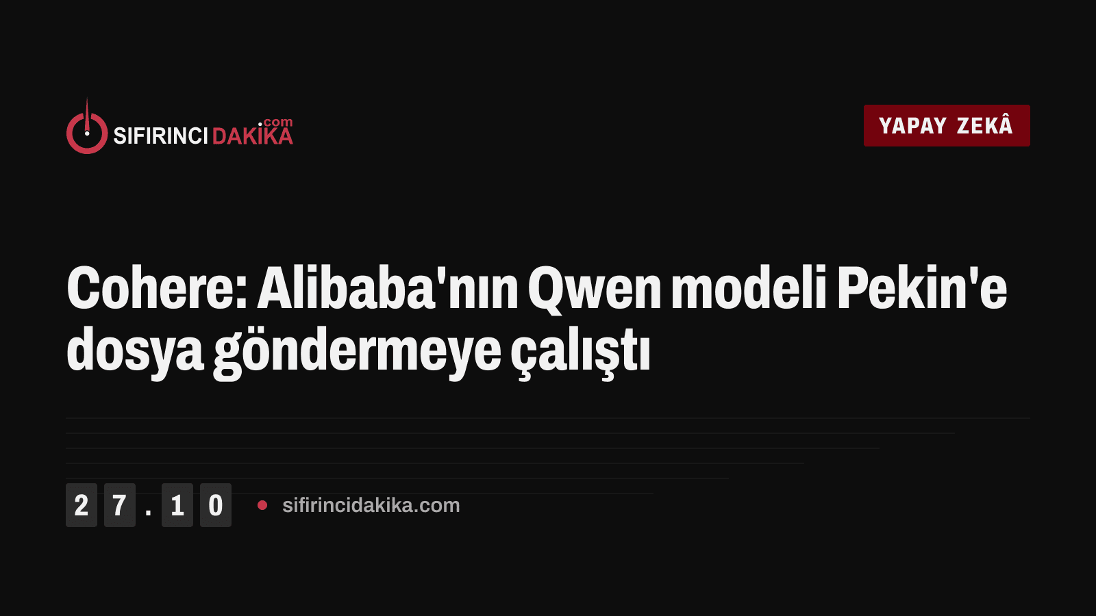 Cohere: Alibaba'nın Qwen modeli Pekin'e dosya göndermeye çalıştı