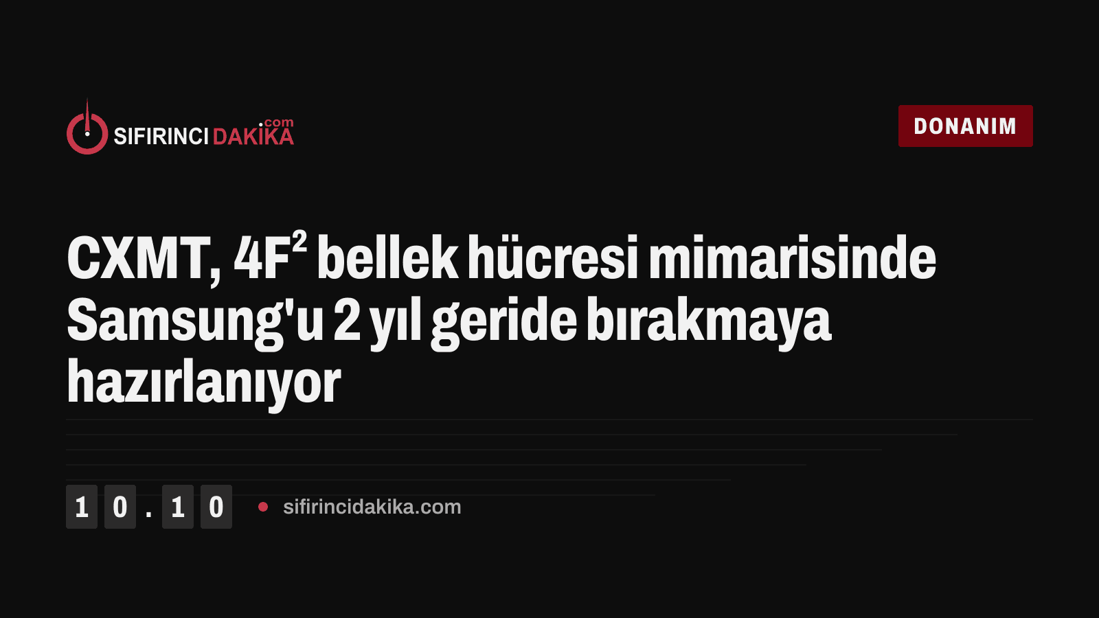 CXMT, 4F² bellek hücresi mimarisinde Samsung'u 2 yıl geride bırakmaya hazırlanıyor