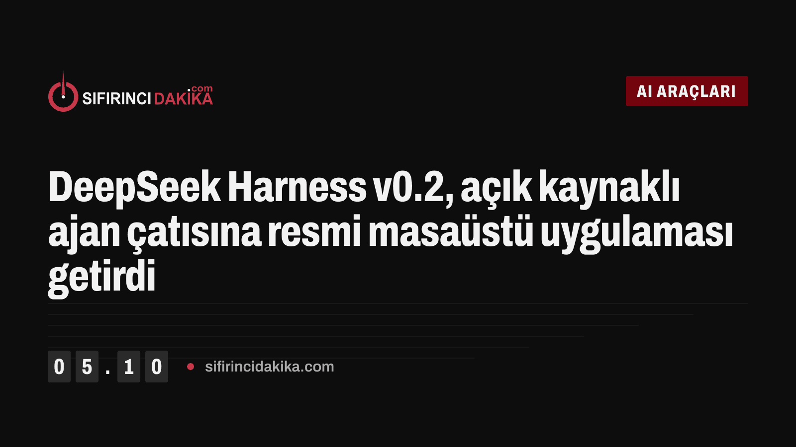DeepSeek Harness v0.2, açık kaynaklı ajan çatısına resmi masaüstü uygulaması getirdi