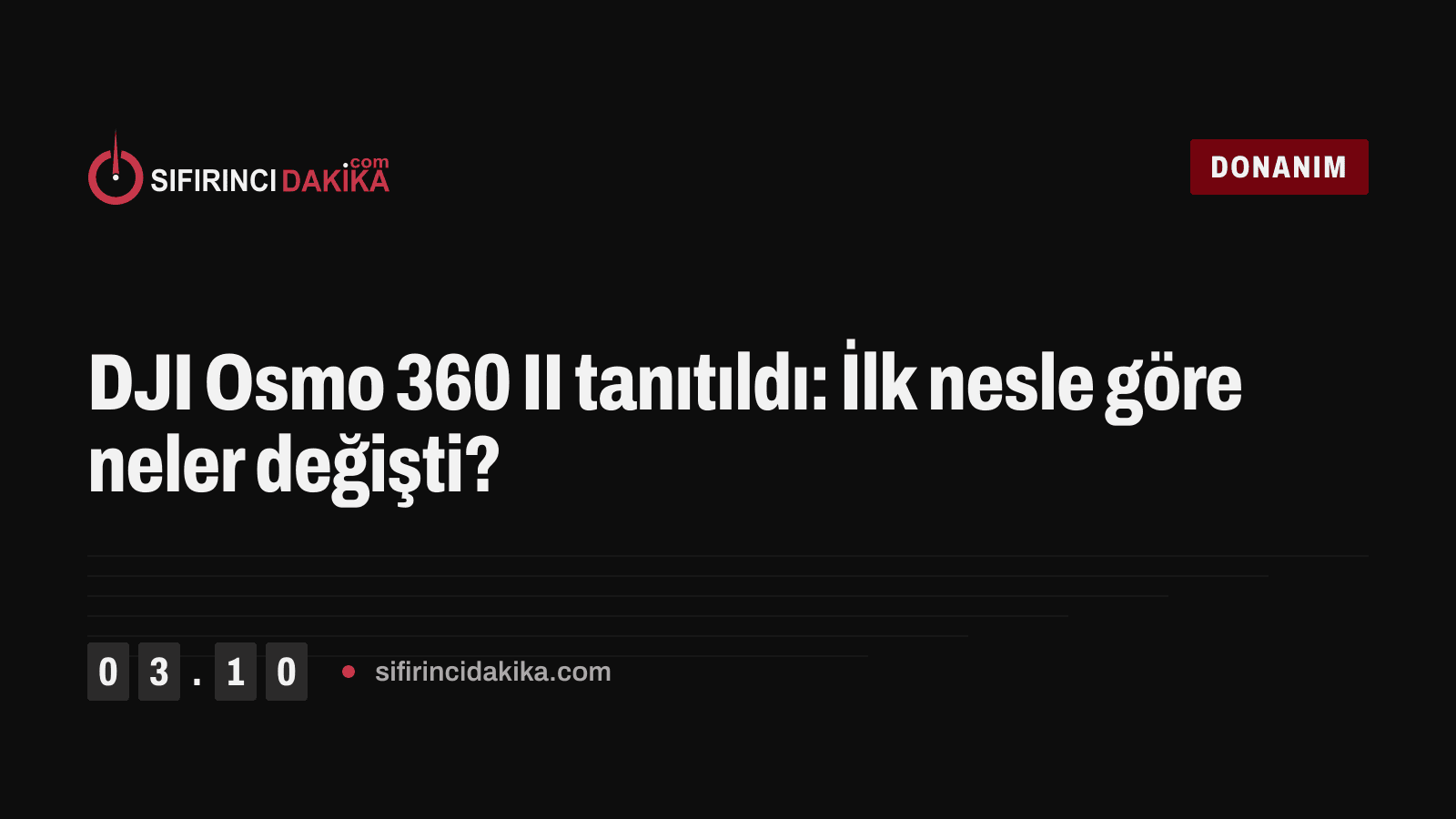 DJI Osmo 360 II tanıtıldı: İlk nesle göre neler değişti?