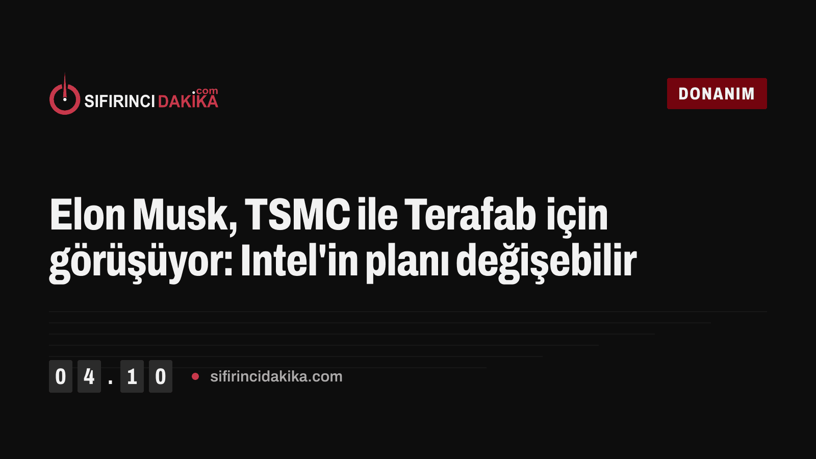 Elon Musk, TSMC ile Terafab için görüşüyor: Intel'in planı değişebilir