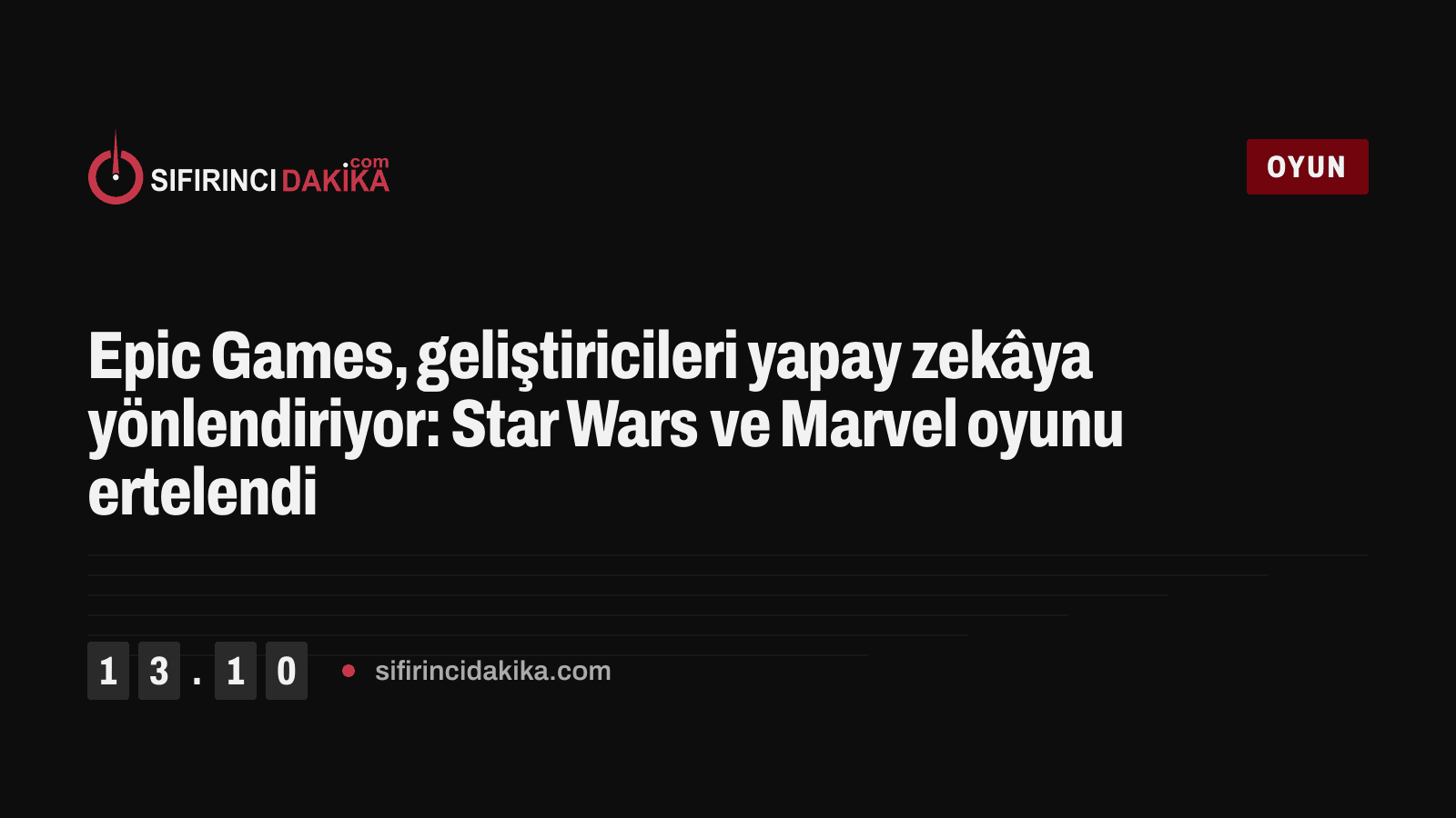 Epic Games, geliştiricileri yapay zekâya yönlendiriyor: Star Wars ve Marvel oyunu ertelendi