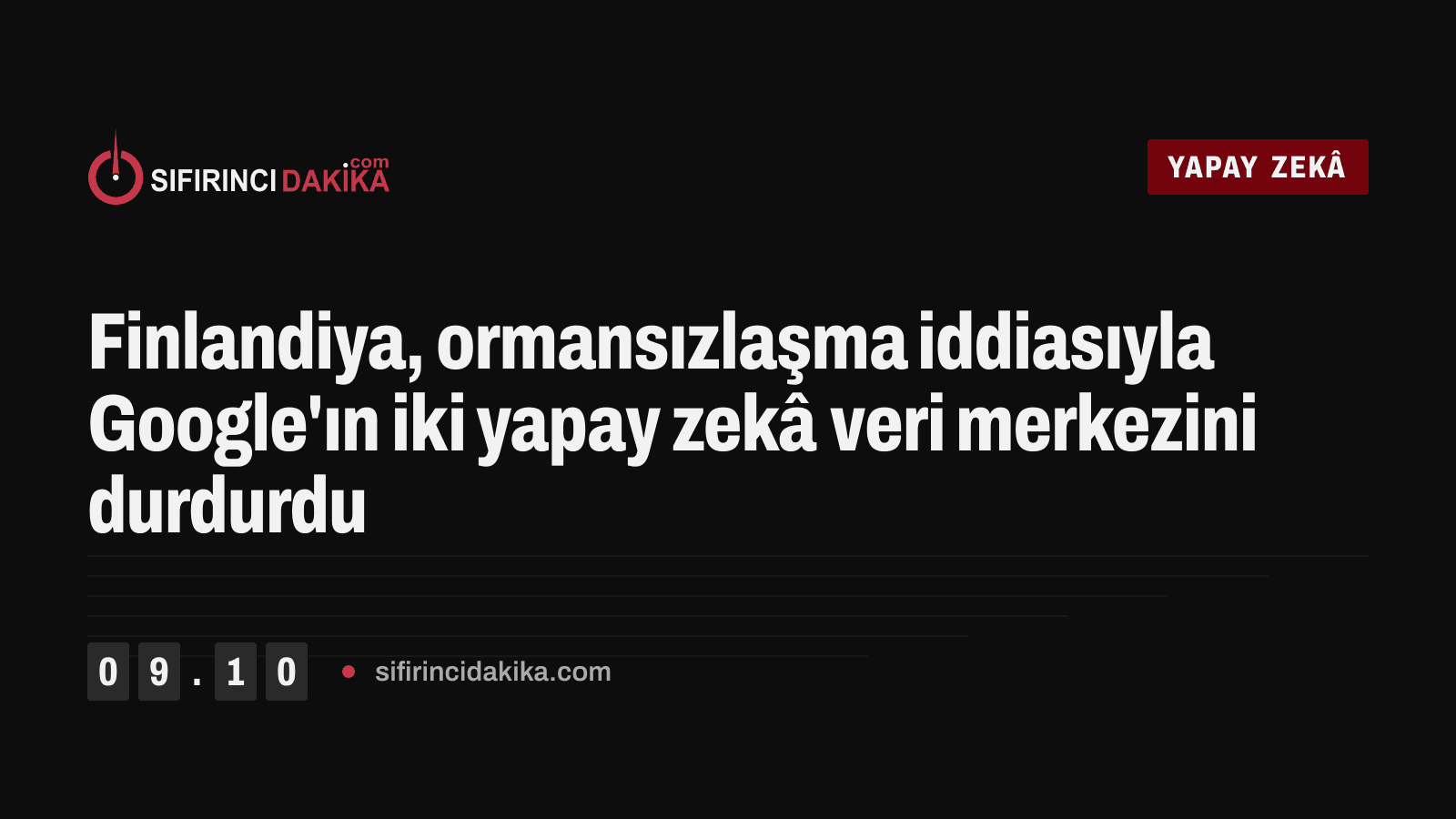 Finlandiya, ormansızlaşma iddiasıyla Google'ın iki yapay zekâ veri merkezini durdurdu