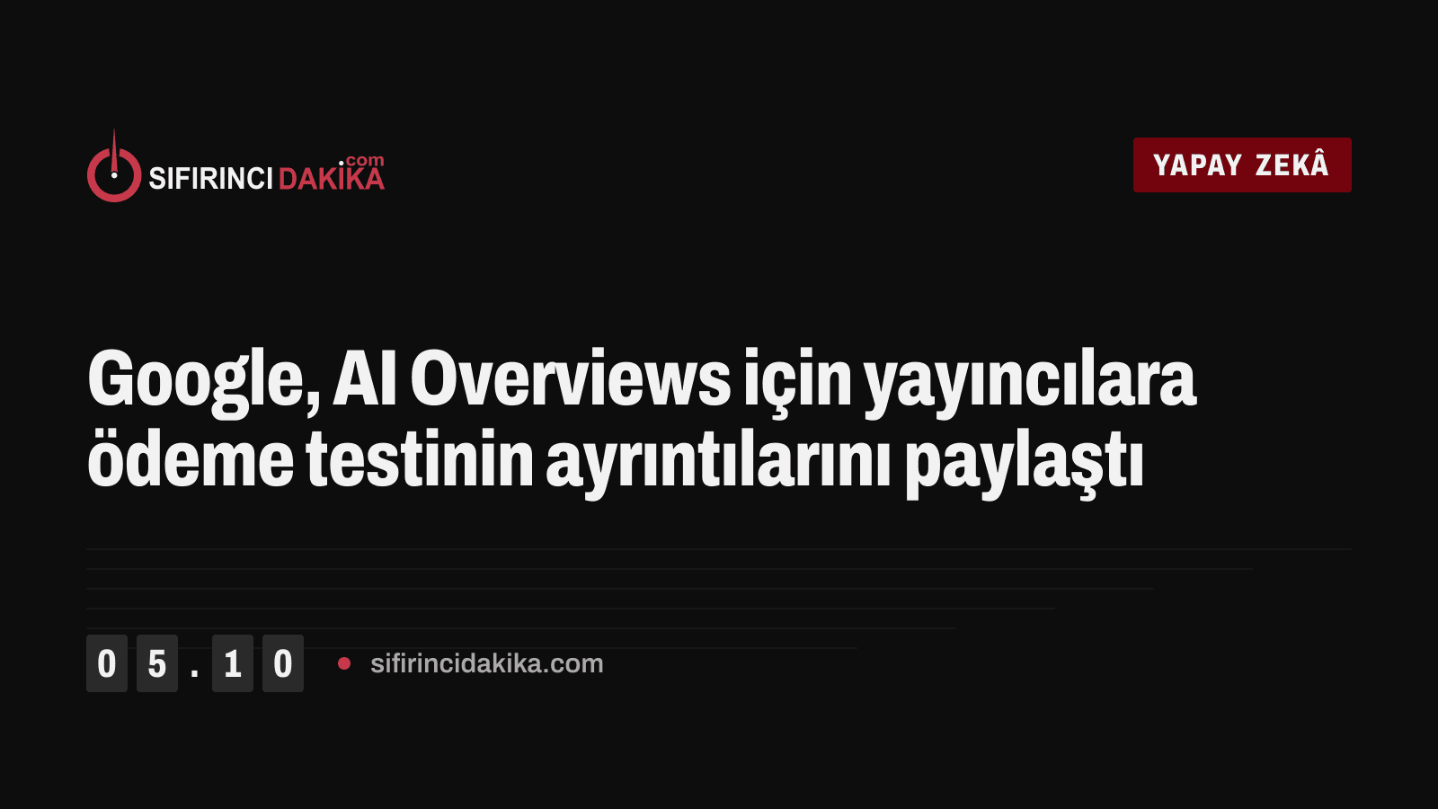 Google, AI Overviews için yayıncılara ödeme testinin ayrıntılarını paylaştı