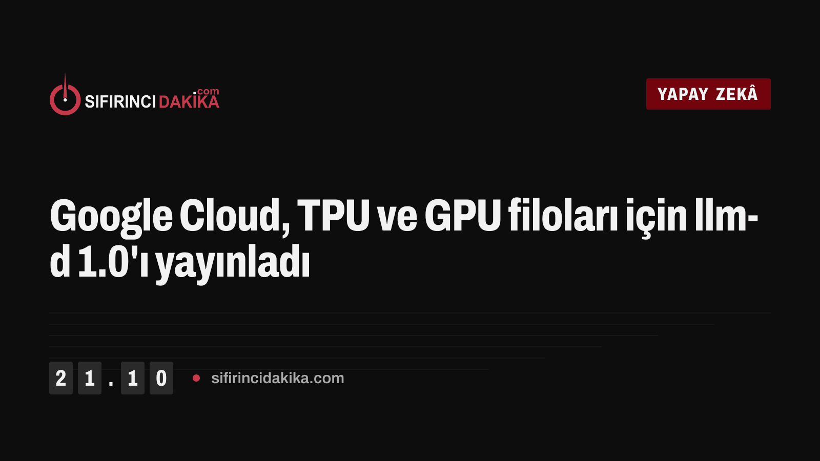Google Cloud, TPU ve GPU filoları için llm-d 1.0'ı yayınladı