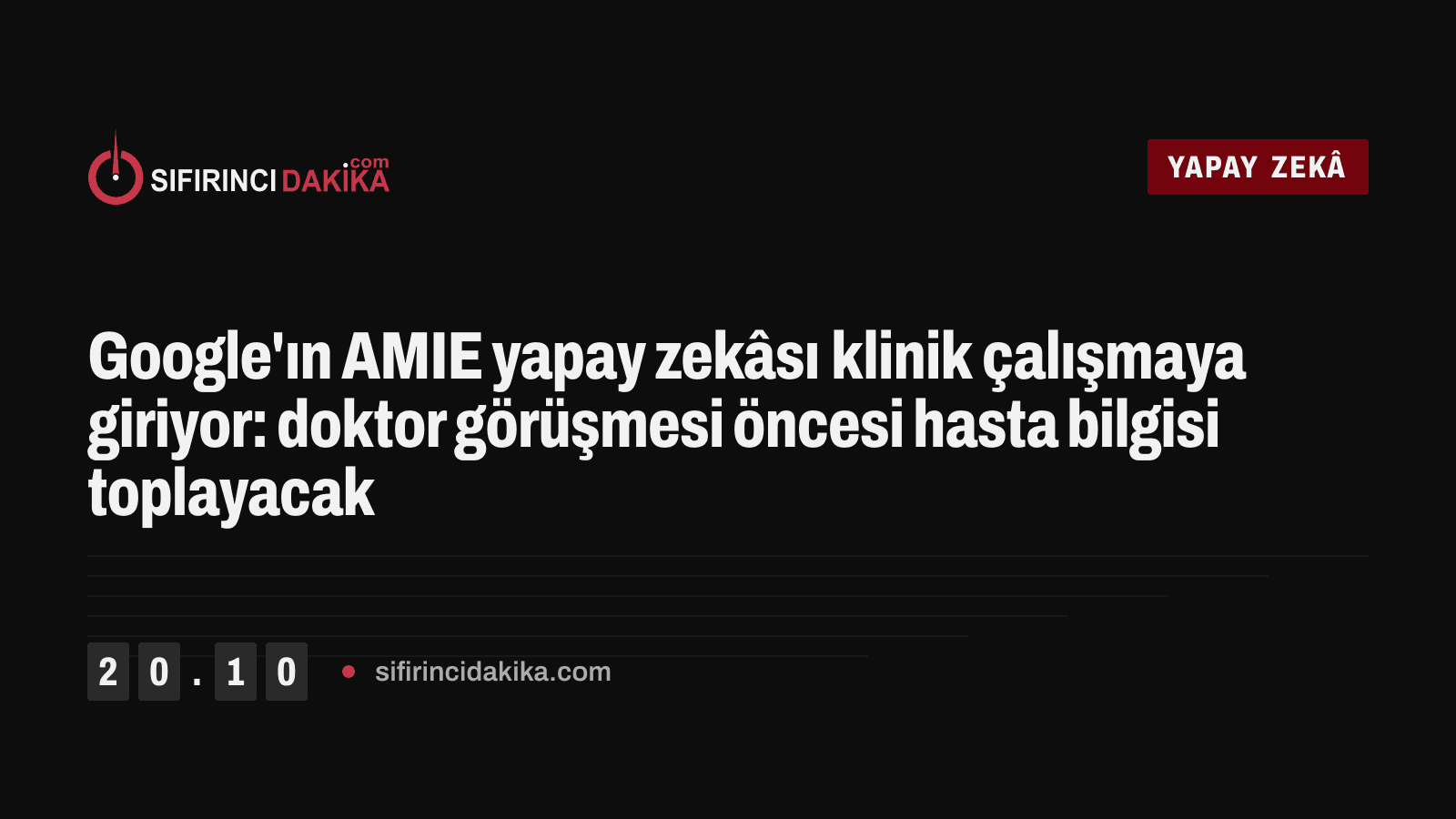 Google'ın AMIE yapay zekâsı klinik çalışmaya giriyor: doktor görüşmesi öncesi hasta bilgisi toplayacak
