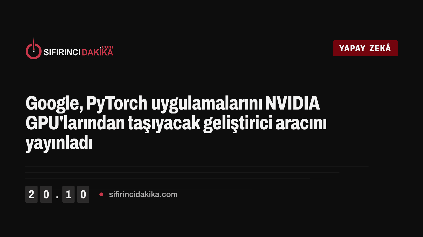 Google, PyTorch uygulamalarını NVIDIA GPU'larından taşıyacak geliştirici aracını yayınladı