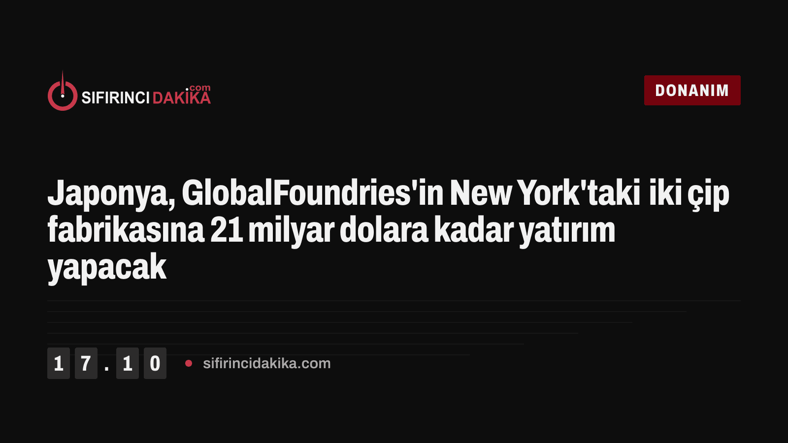 Japonya, GlobalFoundries'in New York'taki iki çip fabrikasına 21 milyar dolara kadar yatırım yapacak