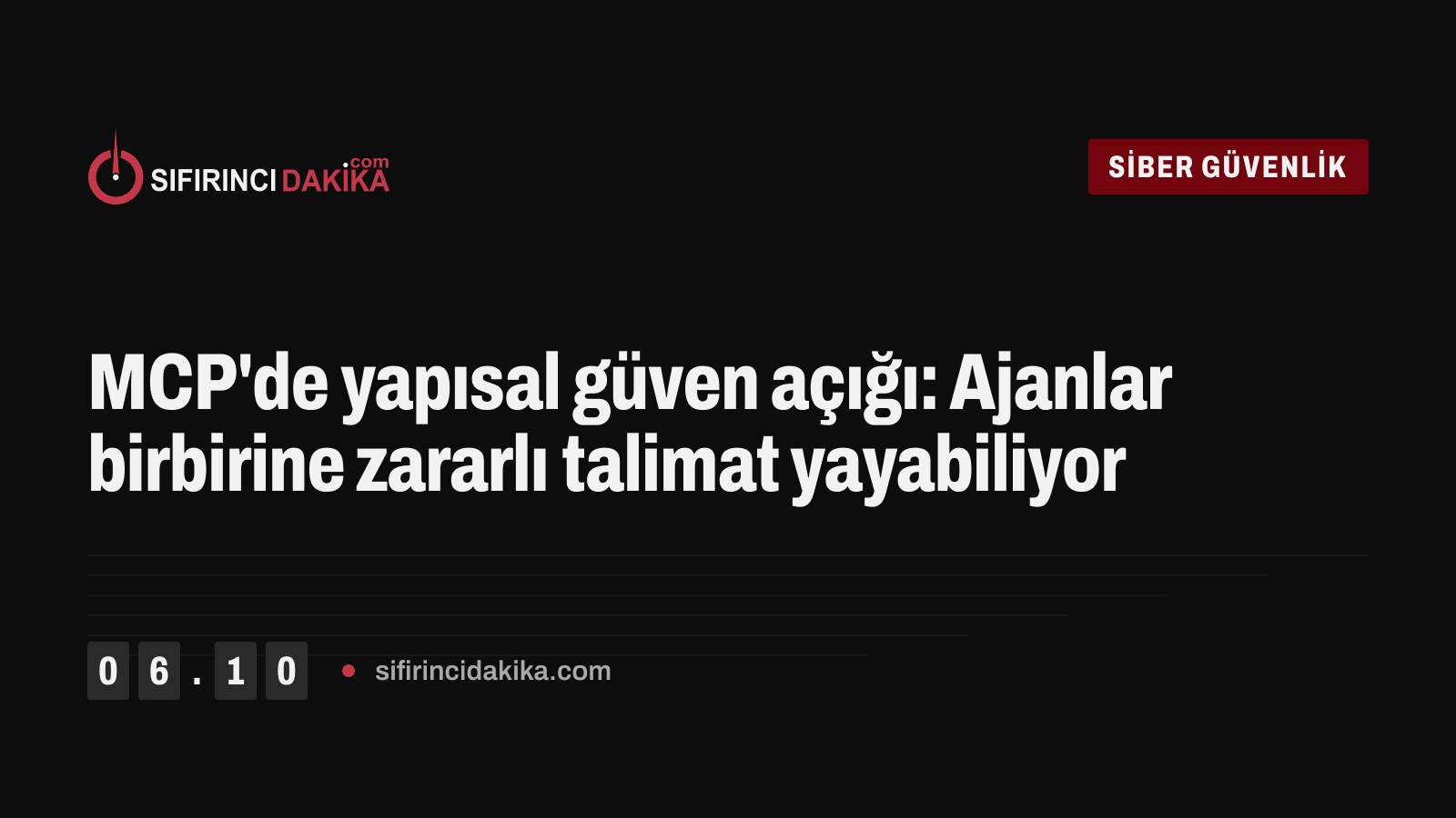 MCP'de yapısal güven açığı: Ajanlar birbirine zararlı talimat yayabiliyor