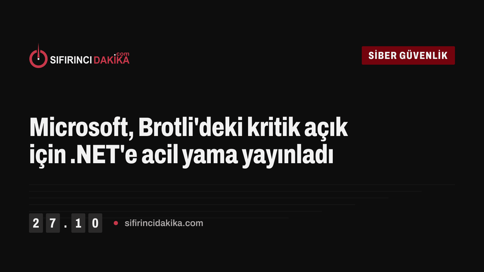 Microsoft, Brotli'deki kritik açık için .NET'e acil yama yayınladı