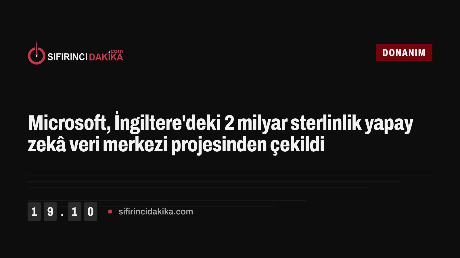 Microsoft, İngiltere'deki 2 milyar sterlinlik yapay zekâ veri merkezi projesinden çekildi