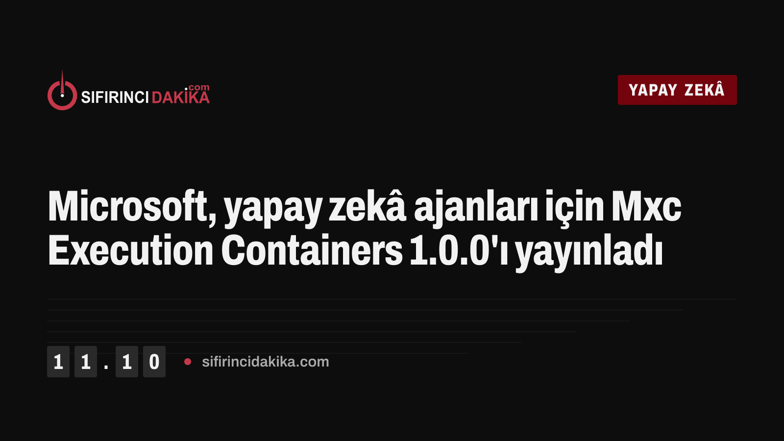 Microsoft, yapay zekâ ajanları için Mxc Execution Containers 1.0.0'ı yayınladı