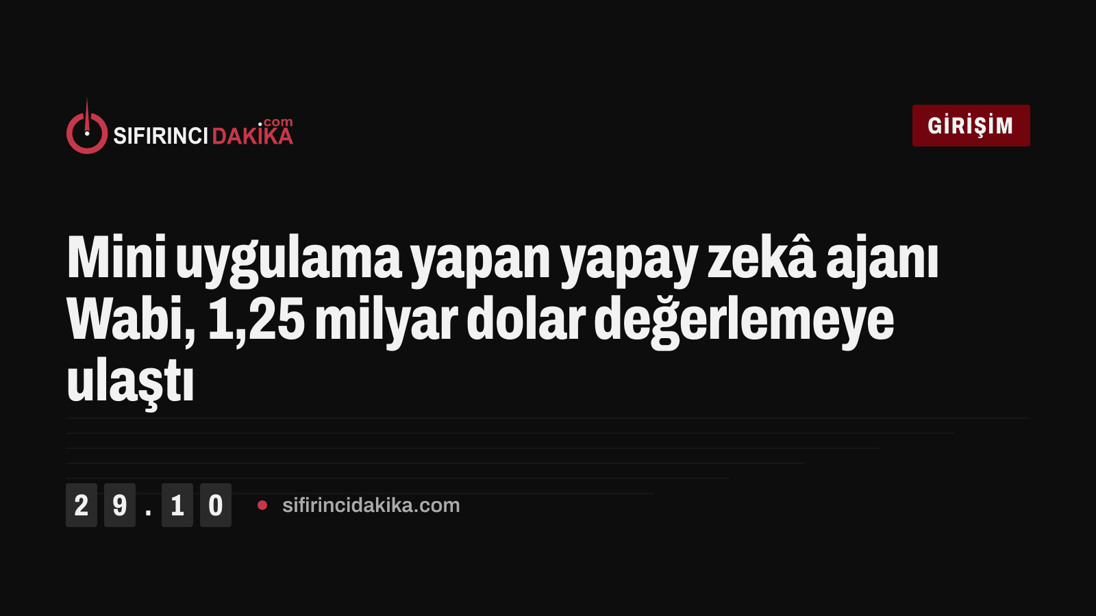 Mini uygulama yapan yapay zekâ ajanı Wabi, 1,25 milyar dolar değerlemeye ulaştı