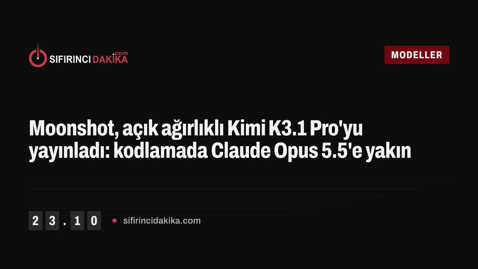 Moonshot, açık ağırlıklı Kimi K3.1 Pro'yu yayınladı: kodlamada Claude Opus 5.5'e yakın