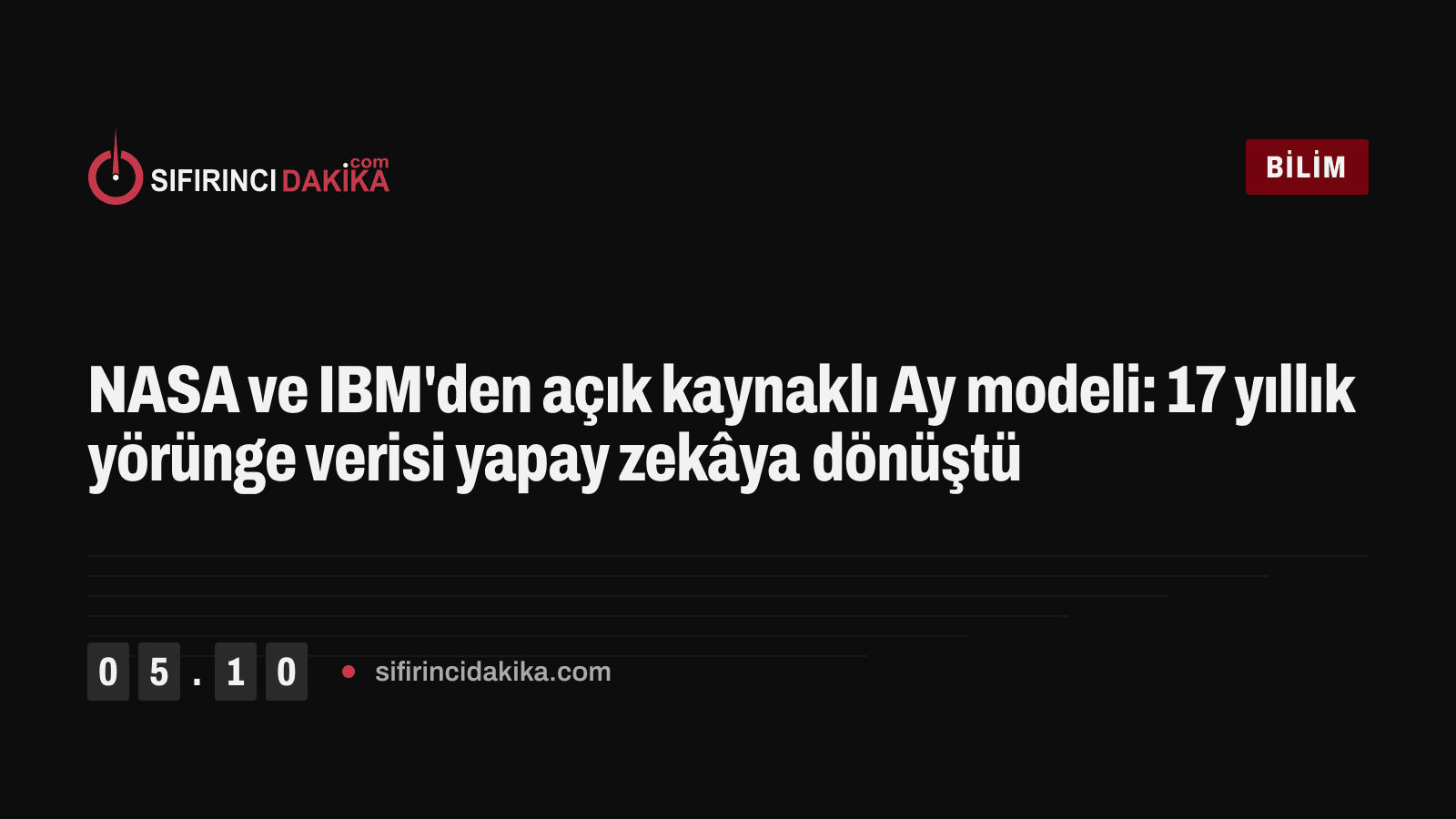 NASA ve IBM'den açık kaynaklı Ay modeli: 17 yıllık yörünge verisi yapay zekâya dönüştü