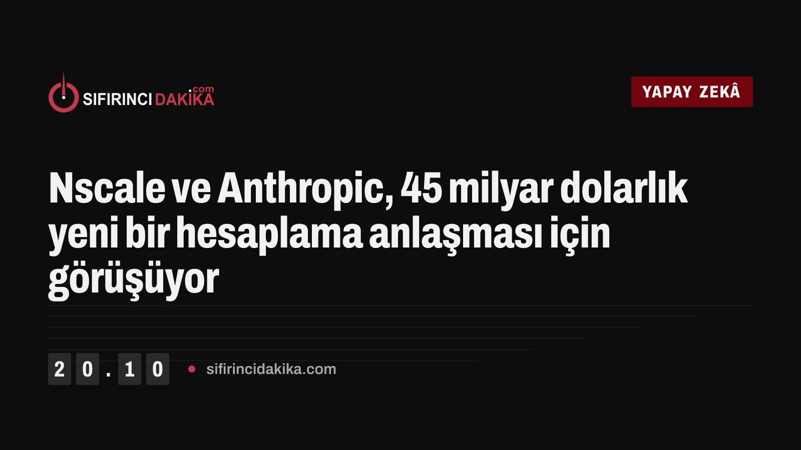 Nscale ve Anthropic, 45 milyar dolarlık yeni bir hesaplama anlaşması için görüşüyor