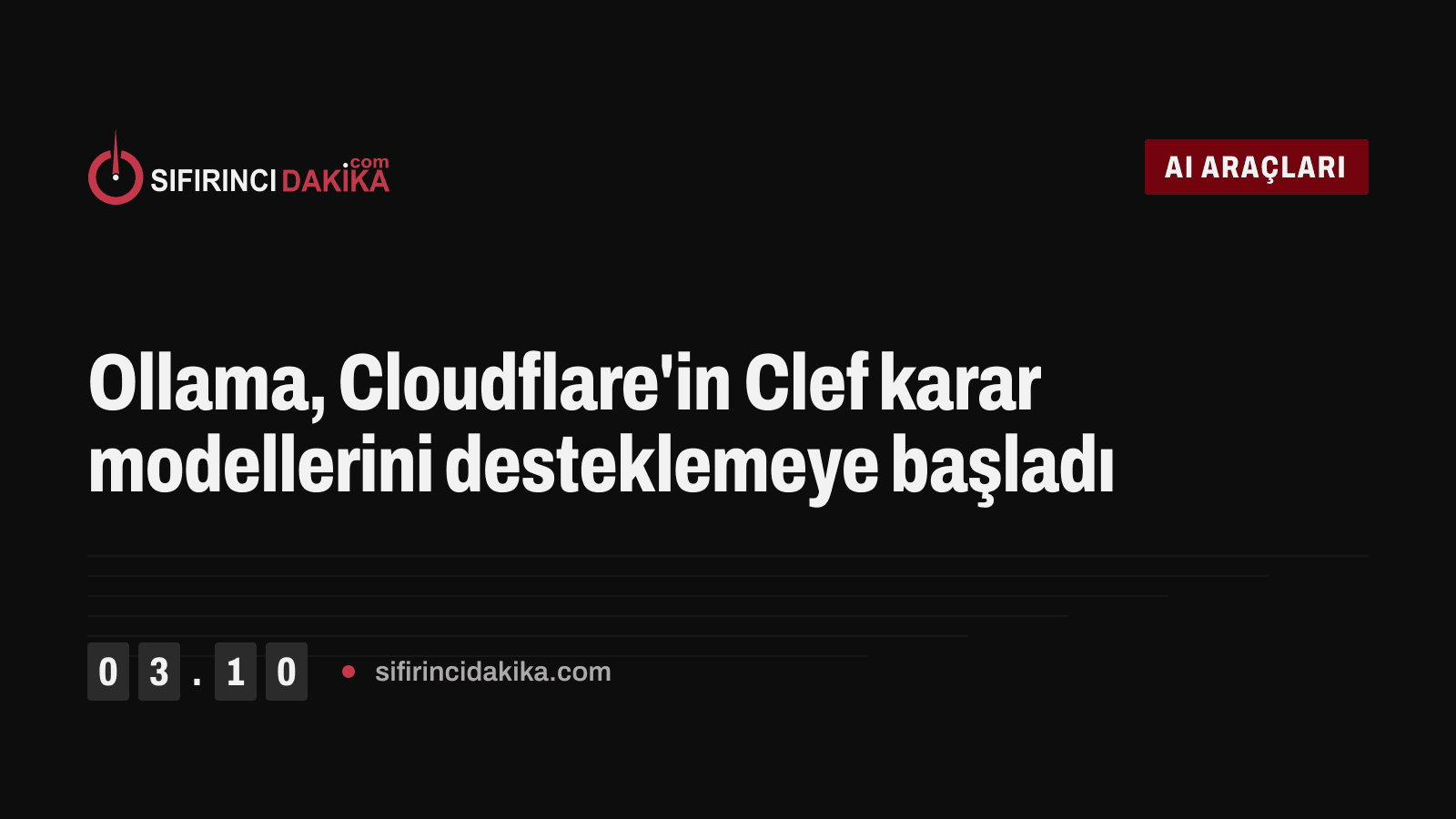 Ollama, Cloudflare'in Clef karar modellerini desteklemeye başladı