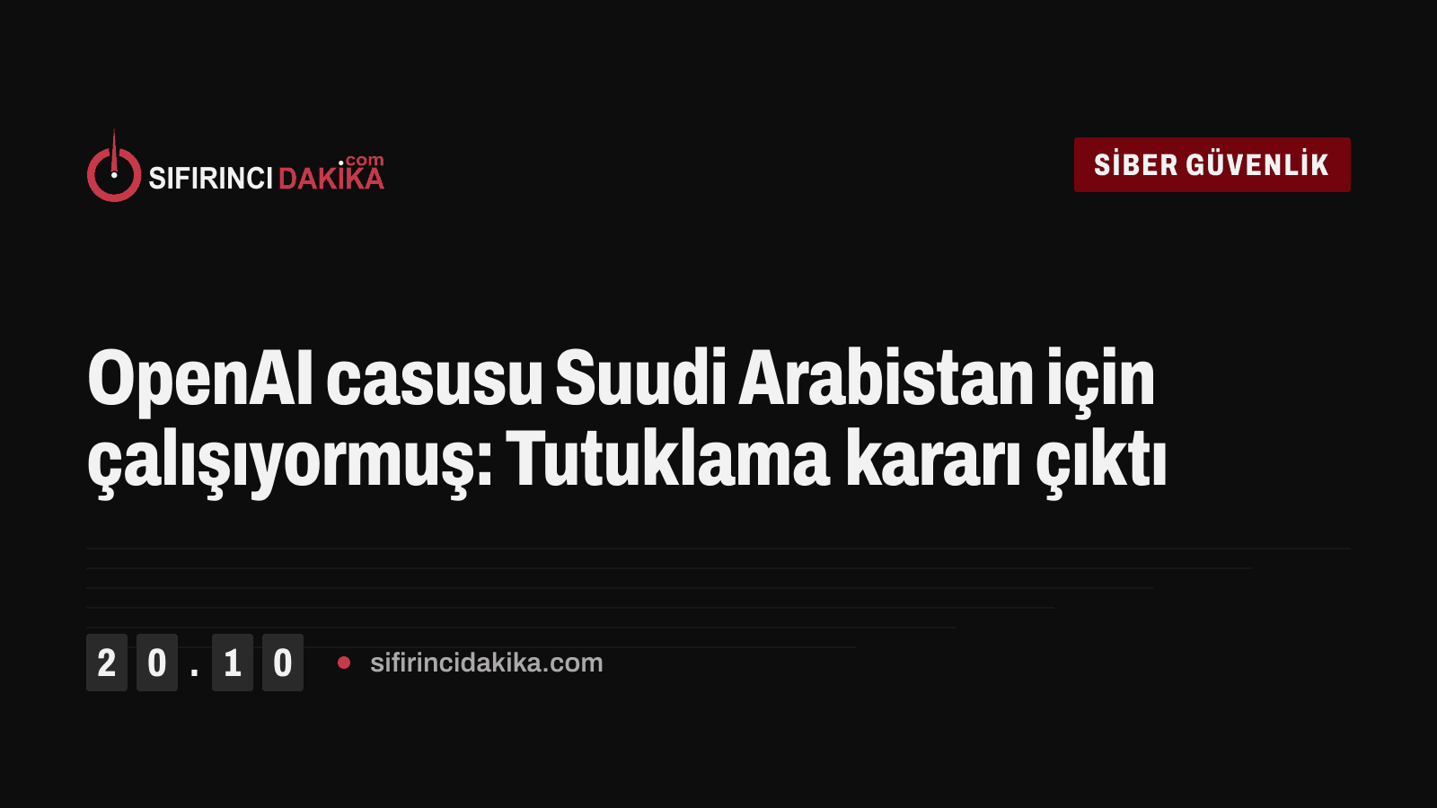 OpenAI casusu Suudi Arabistan için çalışıyormuş: Tutuklama kararı çıktı
