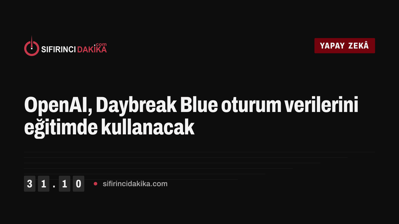 OpenAI, Daybreak Blue oturum verilerini eğitimde kullanacak