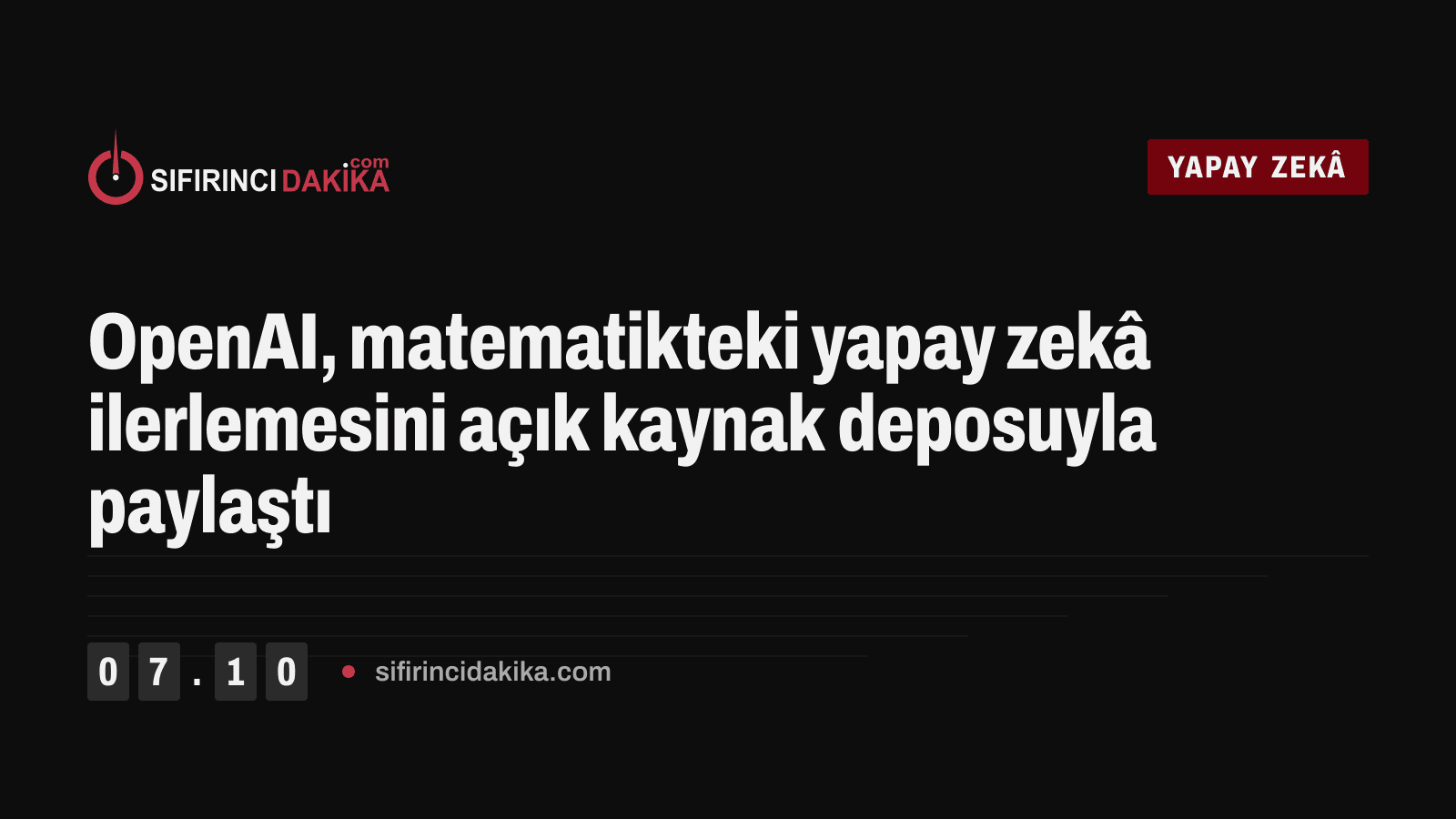OpenAI, matematikteki yapay zekâ ilerlemesini açık kaynak deposuyla paylaştı