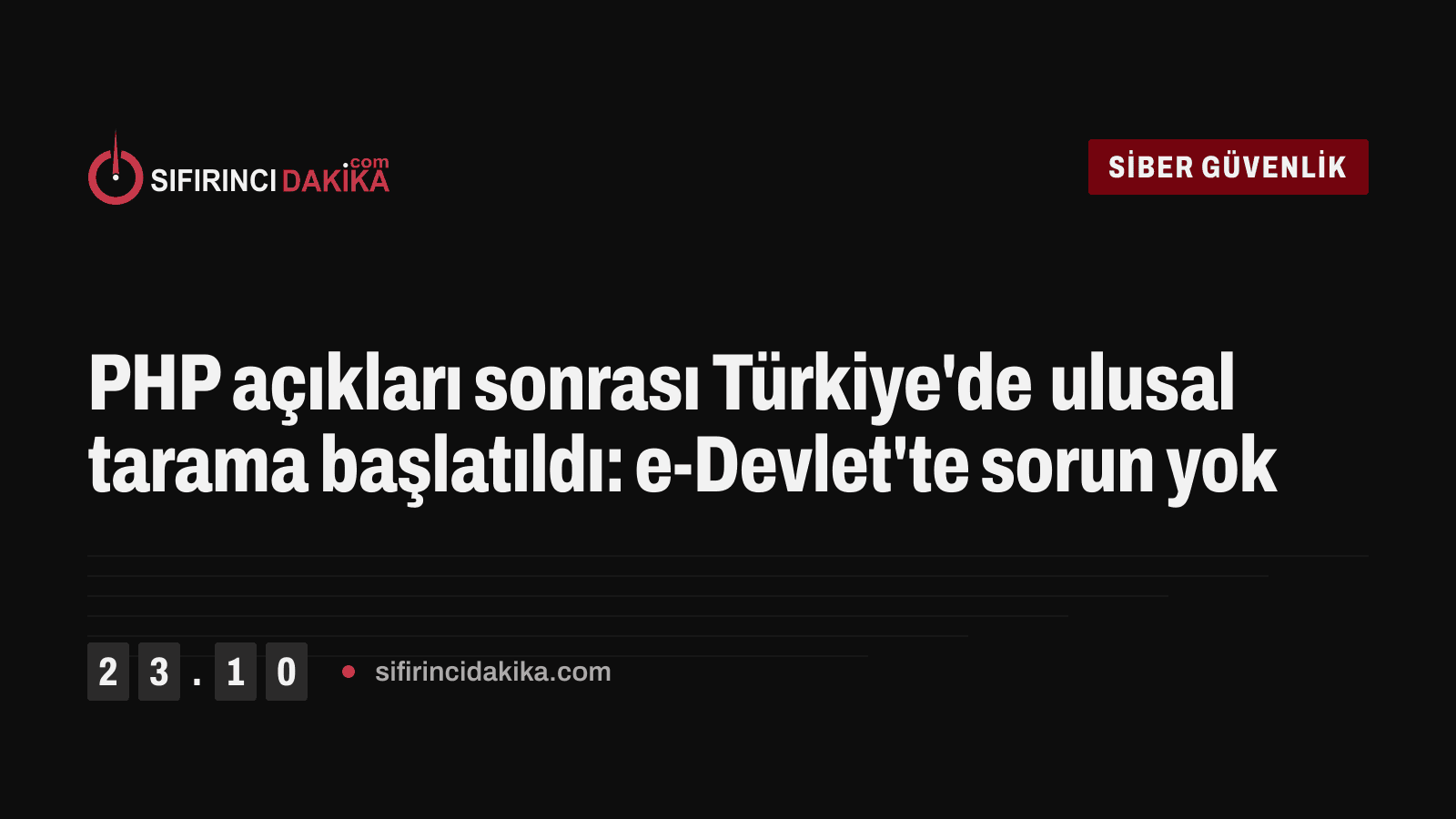PHP açıkları sonrası Türkiye'de ulusal tarama başlatıldı: e-Devlet'te sorun yok