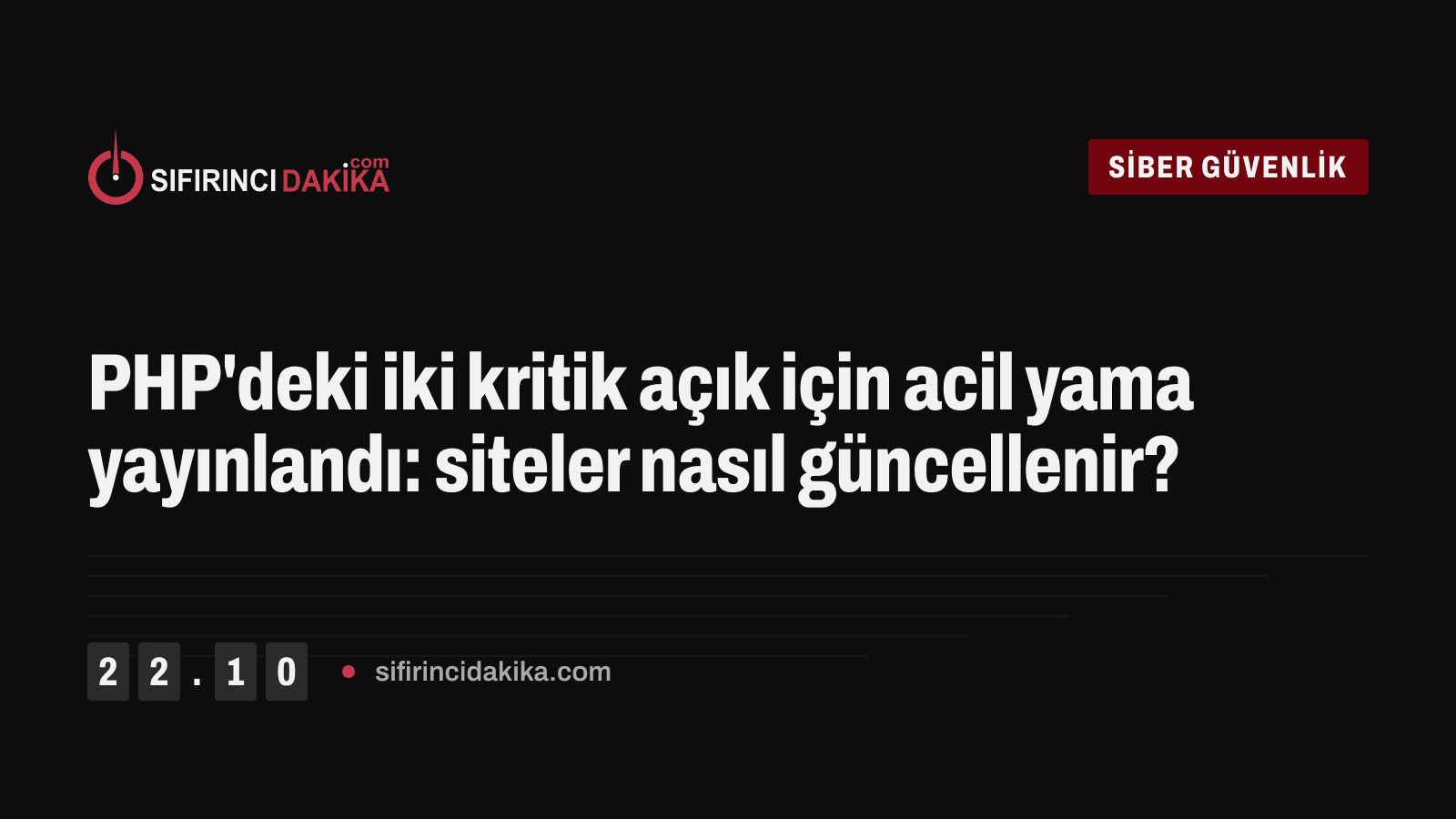 PHP'deki iki kritik açık için acil yama yayınlandı: siteler nasıl güncellenir?